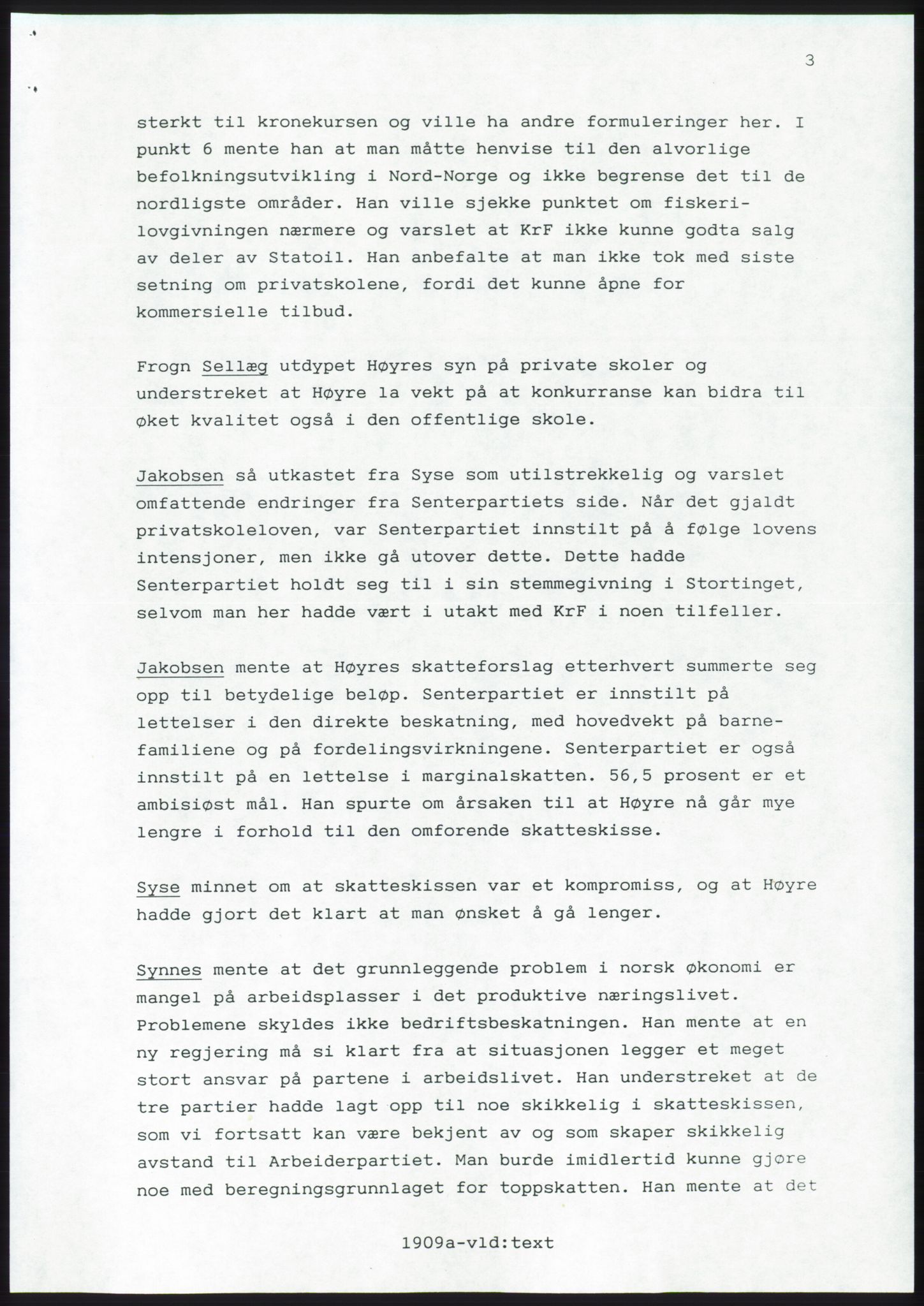 Forhandlingsmøtene 1989 mellom Høyre, KrF og Senterpartiet om dannelse av regjering, AV/RA-PA-0697/A/L0001: Forhandlingsprotokoll med vedlegg, 1989, p. 72