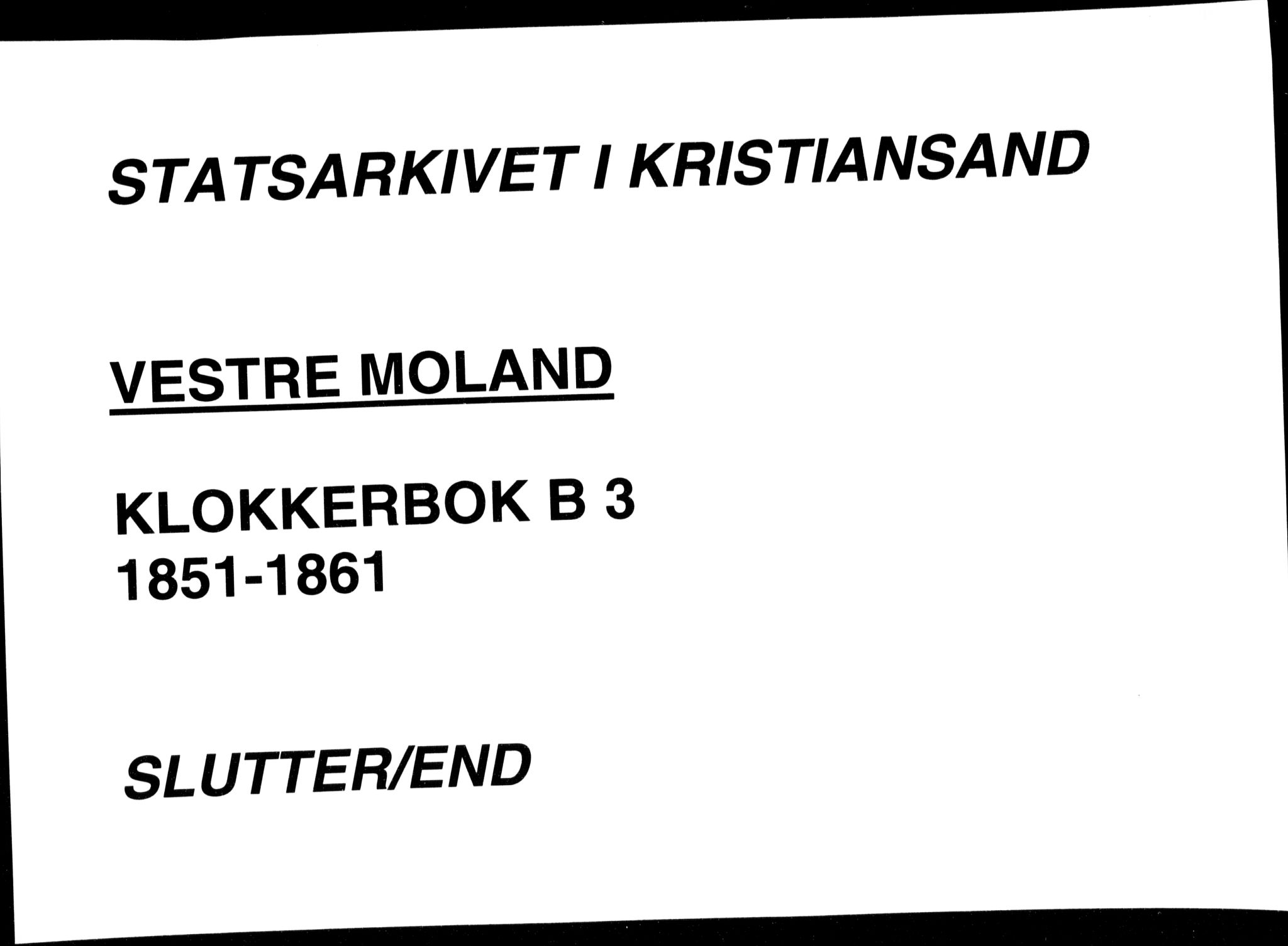 Vestre Moland sokneprestkontor, AV/SAK-1111-0046/F/Fb/Fbb/L0003: Parish register (copy) no. B 3, 1851-1861