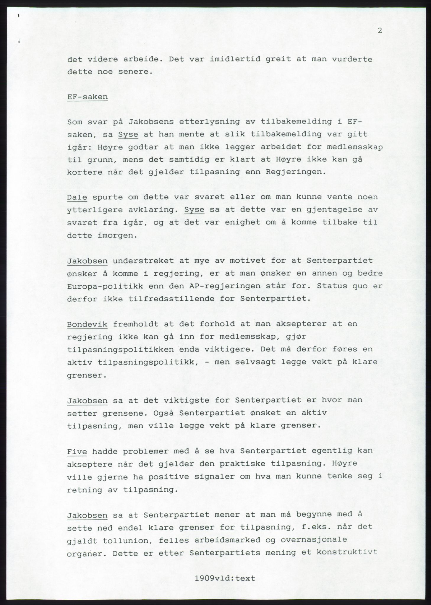 Forhandlingsmøtene 1989 mellom Høyre, KrF og Senterpartiet om dannelse av regjering, RA/PA-0697/A/L0001: Forhandlingsprotokoll med vedlegg, 1989, p. 59