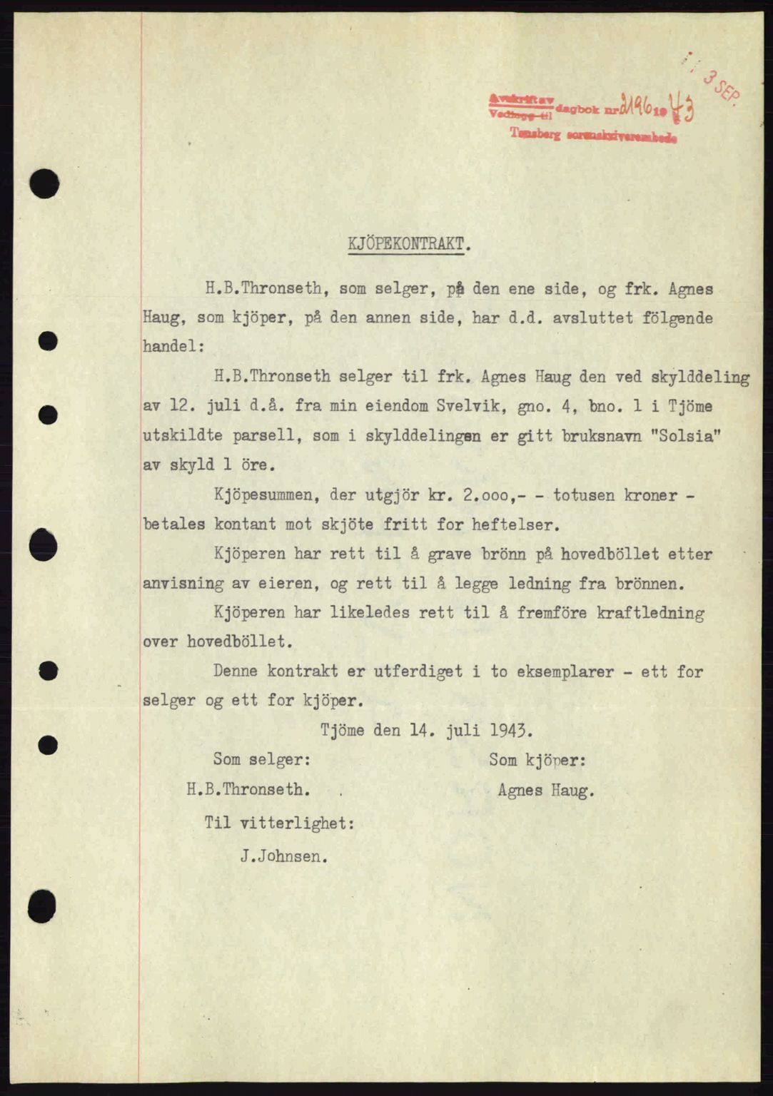 Tønsberg sorenskriveri, AV/SAKO-A-130/G/Ga/Gaa/L0013: Mortgage book no. A13, 1943-1943, Diary no: : 2196/1943