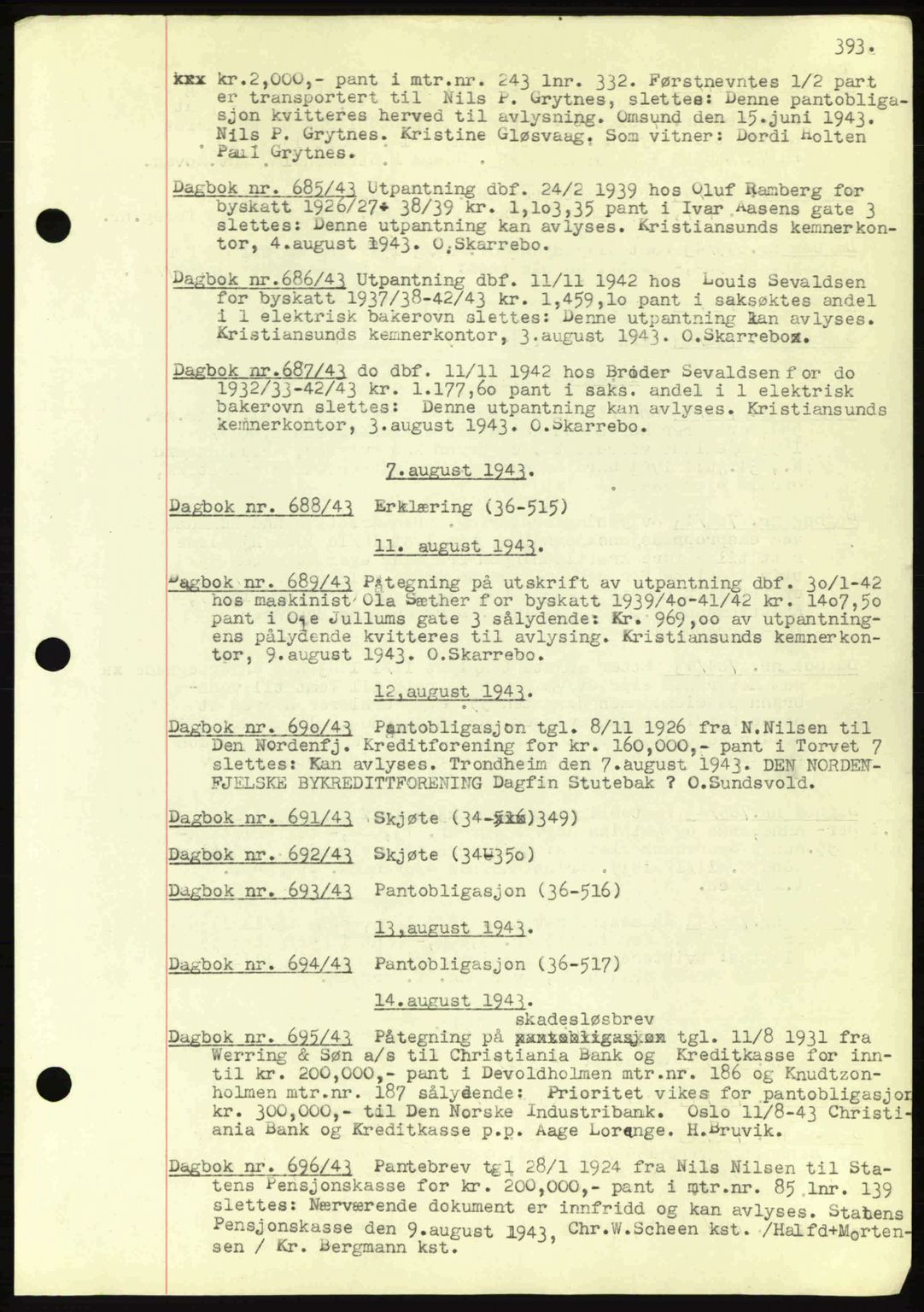Kristiansund byfogd, SAT/A-4587/A/27: Mortgage book no. 32a, 1938-1946, Diary no: : 685/1943
