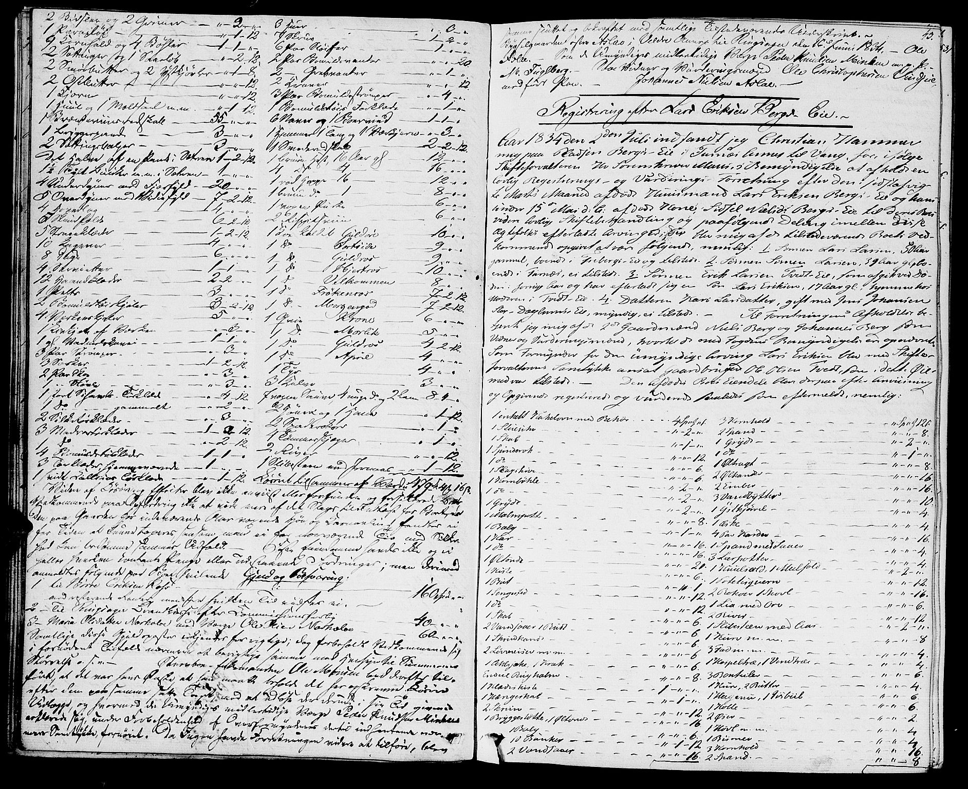 Nord-Hedmark sorenskriveri, AV/SAH-TING-012/J/Ja/L0009: Skifteprotokoll, 1834-1839, p. 42-43