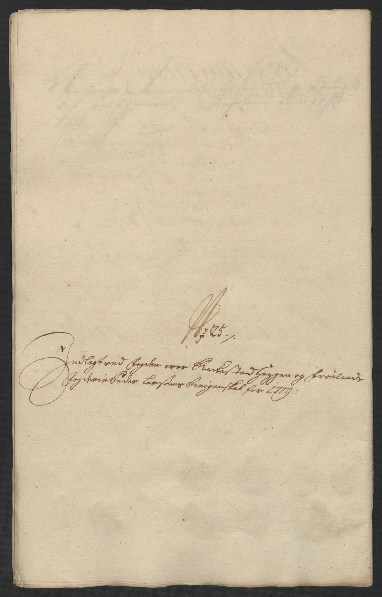 Rentekammeret inntil 1814, Reviderte regnskaper, Fogderegnskap, RA/EA-4092/R07/L0301: Fogderegnskap Rakkestad, Heggen og Frøland, 1709, p. 292