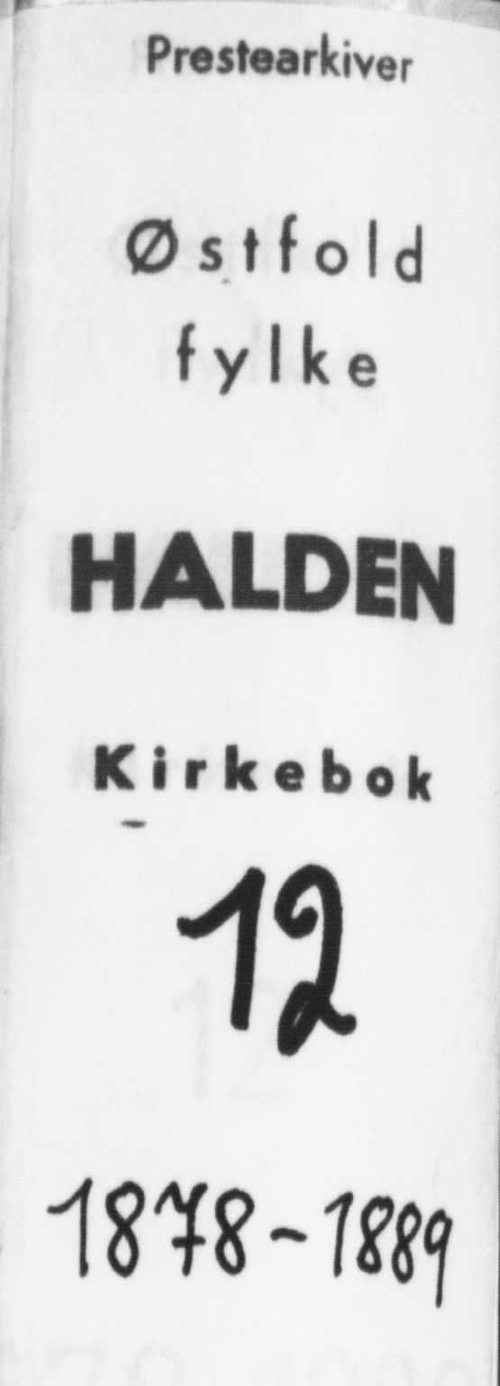 Halden prestekontor Kirkebøker, SAO/A-10909/F/Fa/L0012: Parish register (official) no. I 12, 1878-1889