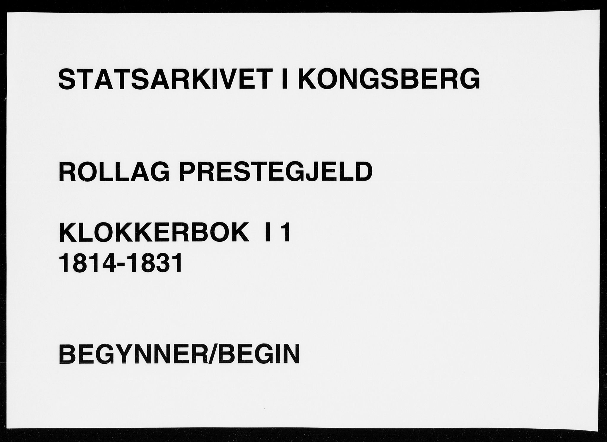 Rollag kirkebøker, AV/SAKO-A-240/G/Ga/L0001: Parish register (copy) no. I 1, 1814-1831