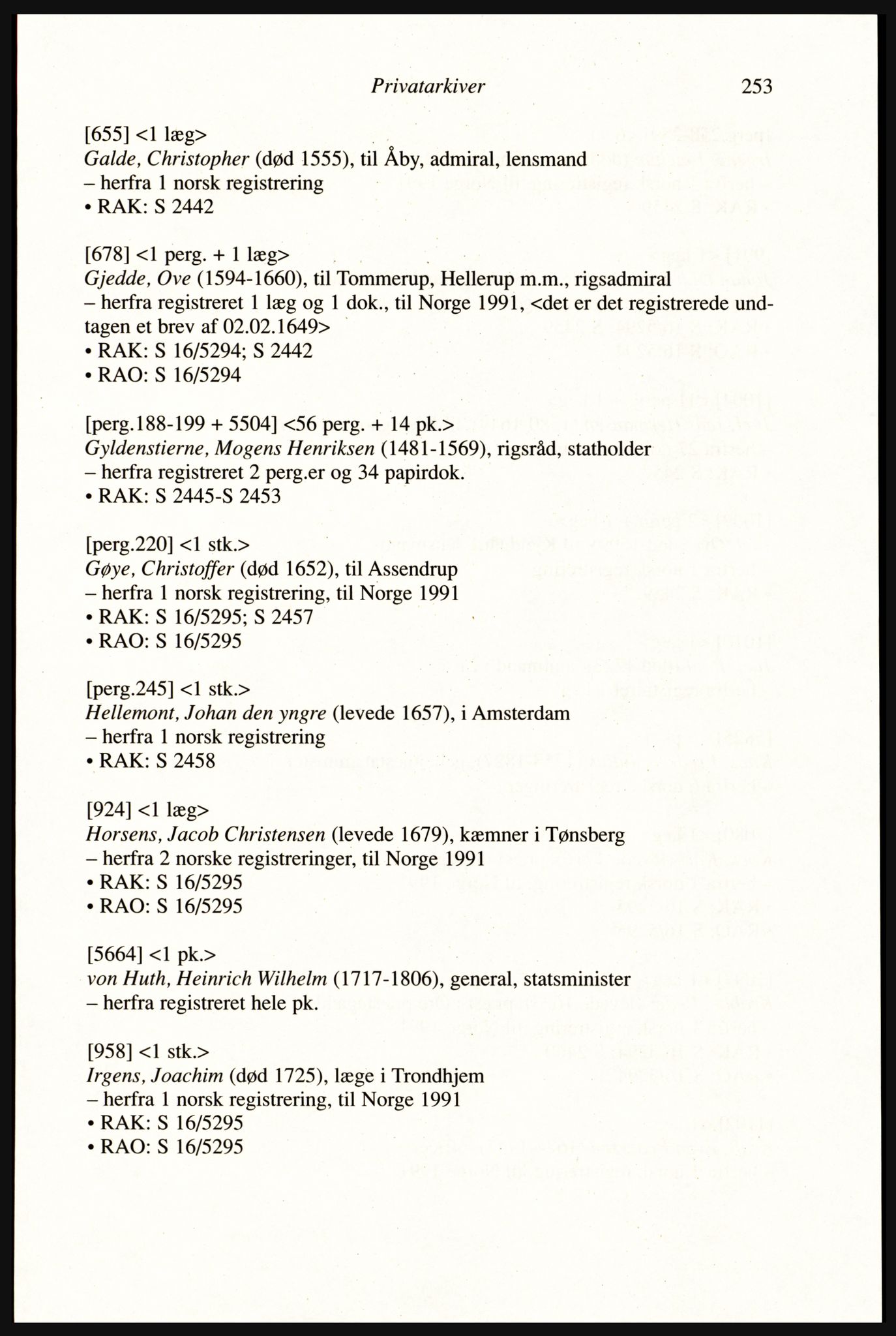 Publikasjoner utgitt av Arkivverket, PUBL/PUBL-001/A/0002: Erik Gøbel: NOREG, Tværregistratur over norgesrelevant materiale i Rigsarkivet i København (2000), 2000, p. 255