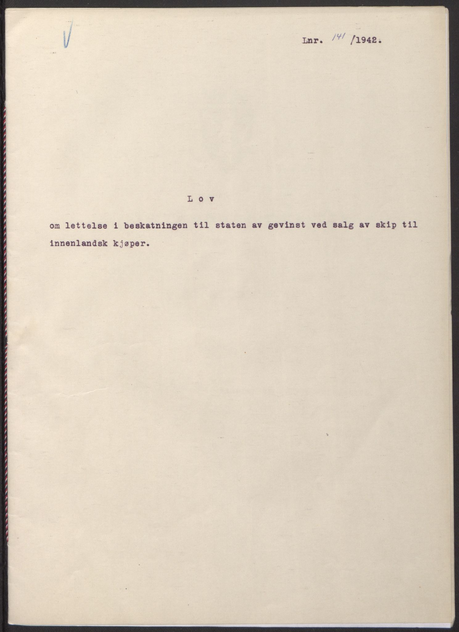 NS-administrasjonen 1940-1945 (Statsrådsekretariatet, de kommisariske statsråder mm), RA/S-4279/D/Db/L0098: Lover II, 1942, p. 105