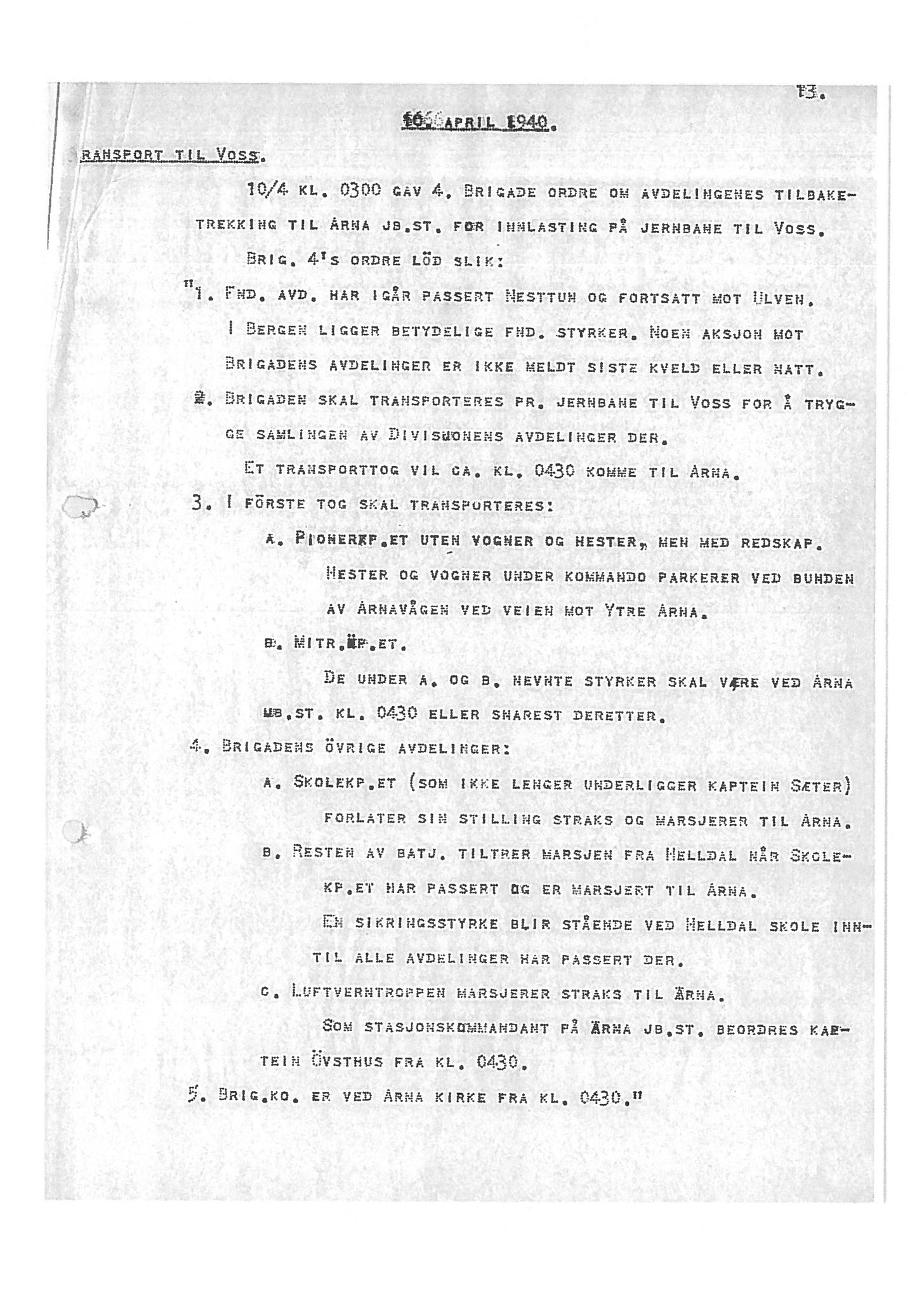 Oberst Sverre Blom - manuskript til krigshistorie, SAB/-/F/L0001: Manuskript "Krigens historie - operasjonene til lands på Vestlandet 1940" av oberst Sverre Blom, 1940, p. 13