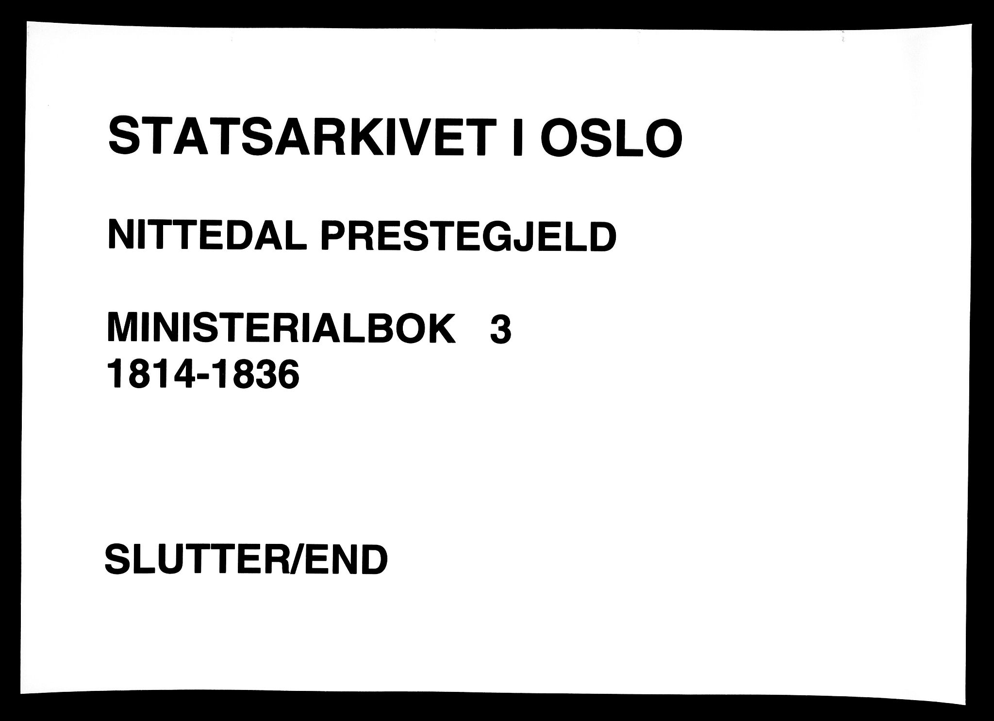 Nittedal prestekontor Kirkebøker, AV/SAO-A-10365a/F/Fa/L0003: Parish register (official) no. I 3, 1814-1836