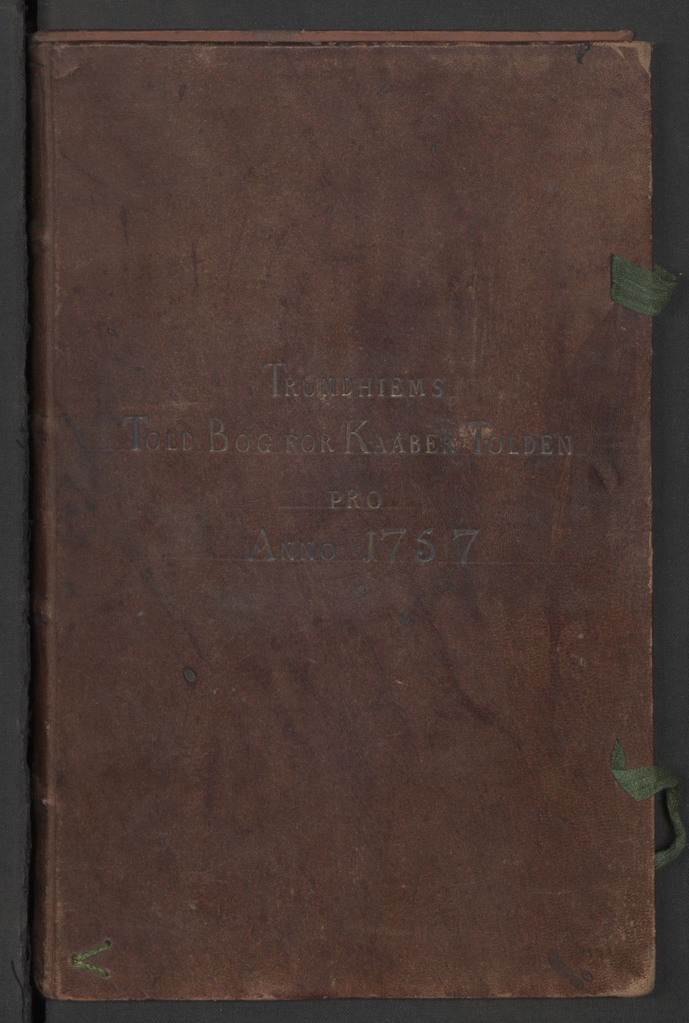 Generaltollkammeret, tollregnskaper, AV/RA-EA-5490/R34/L0007/0001: Koppertollregnskaper Trondheim B / Tollbok for koppertollen, 1757