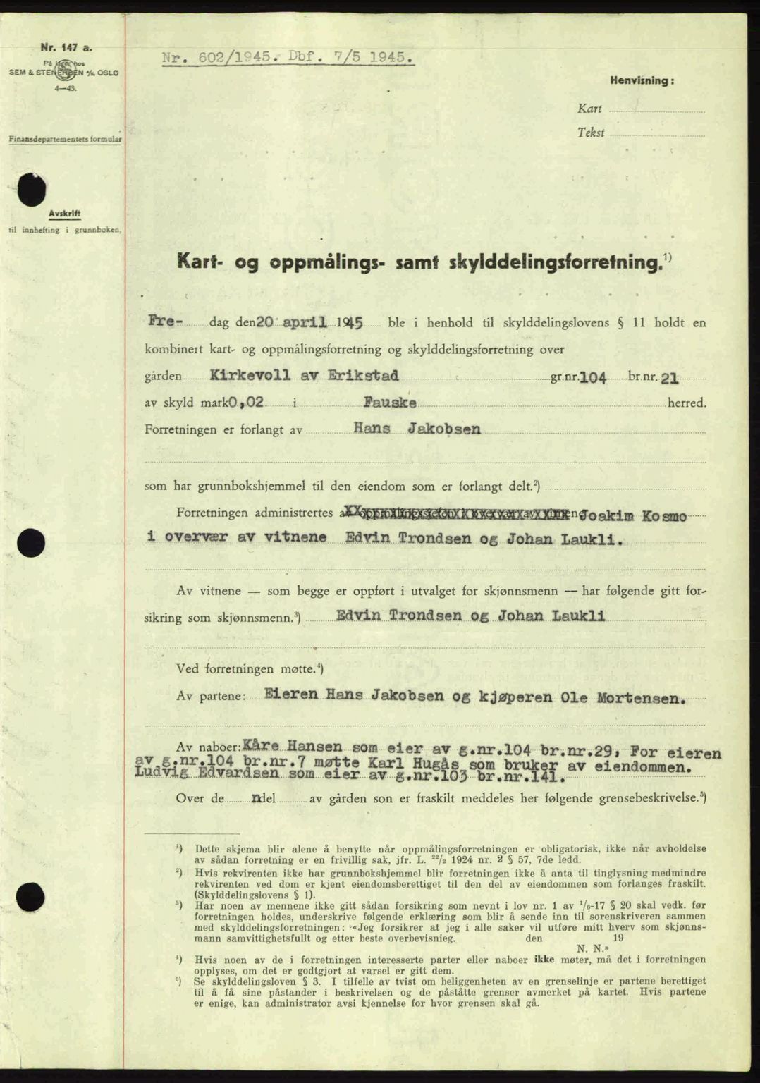 Salten sorenskriveri, AV/SAT-A-4578/1/2/2C: Mortgage book no. A15-17, 1945-1945, Diary no: : 602/1945