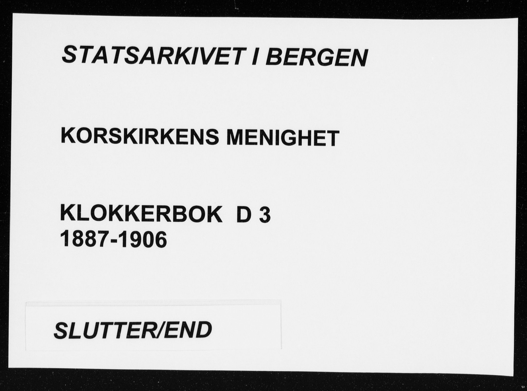 Korskirken sokneprestembete, SAB/A-76101/H/Hab: Parish register (copy) no. D 3, 1887-1906