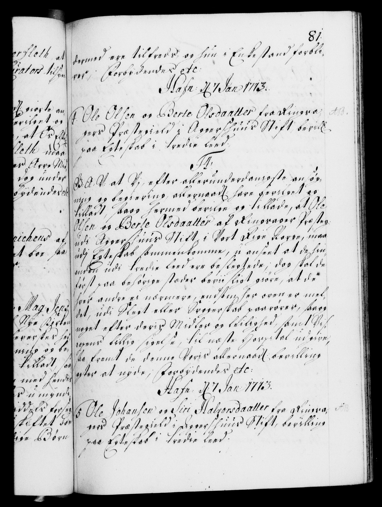 Danske Kanselli 1572-1799, AV/RA-EA-3023/F/Fc/Fca/Fcaa/L0021: Norske registre, 1712-1715, p. 81a