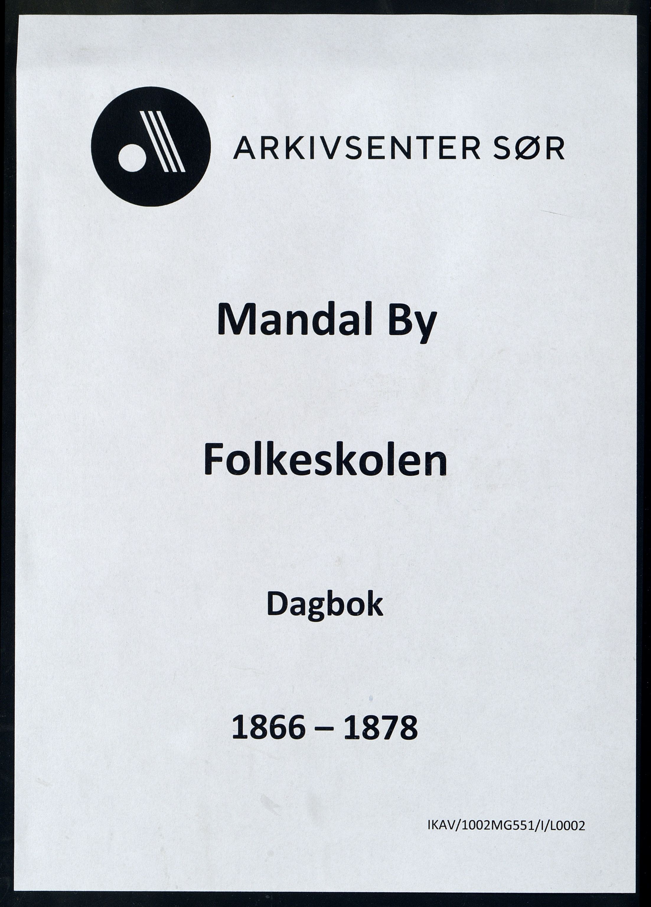 Mandal By - Mandal Allmueskole/Folkeskole/Skole, ARKSOR/1002MG551/I/L0002: Dagbok, 1866-1878