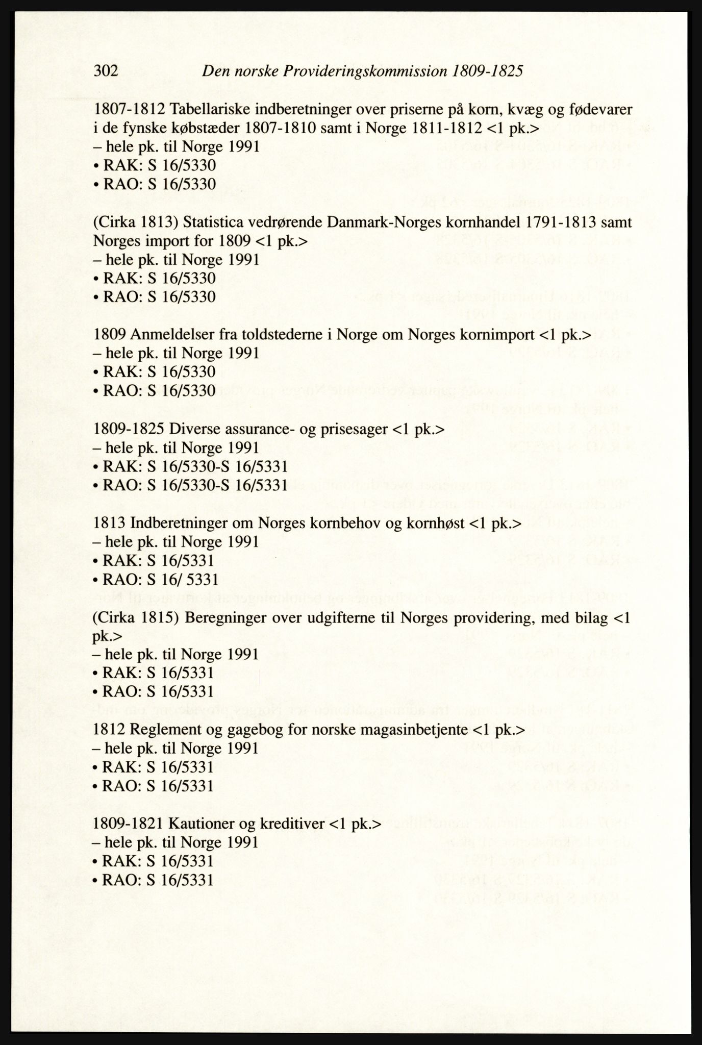 Publikasjoner utgitt av Arkivverket, PUBL/PUBL-001/A/0002: Erik Gøbel: NOREG, Tværregistratur over norgesrelevant materiale i Rigsarkivet i København (2000), 2000, p. 304