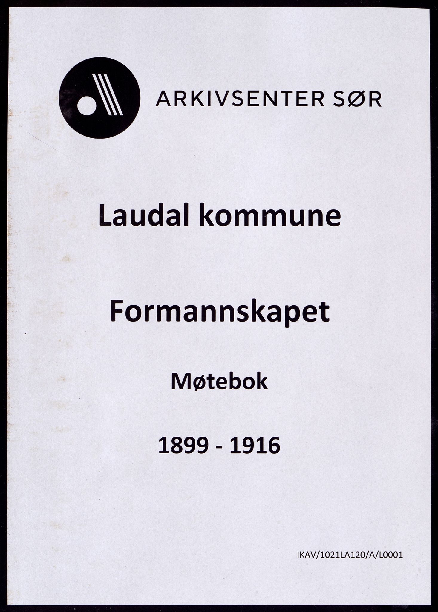 Laudal kommune - Formannskapet, IKAV/1021LA120/A/L0001: Møtebok, 1899-1916
