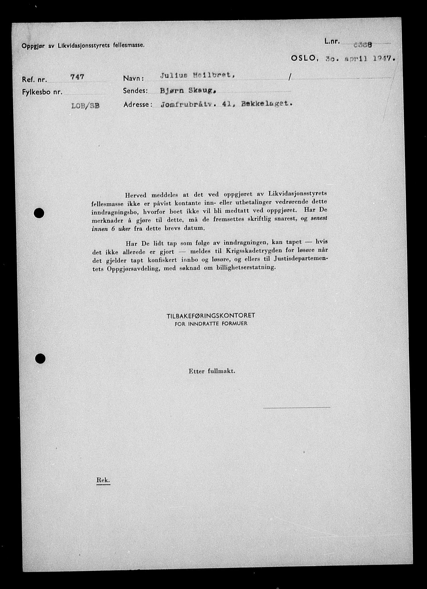 Justisdepartementet, Tilbakeføringskontoret for inndratte formuer, AV/RA-S-1564/H/Hc/Hcc/L0943: --, 1945-1947, p. 4