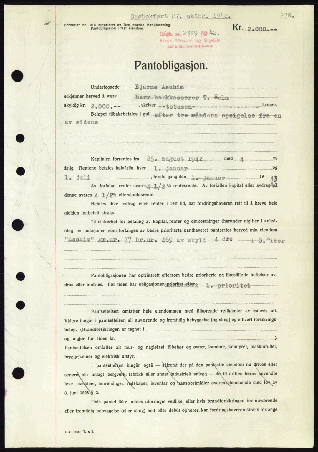 Eiker, Modum og Sigdal sorenskriveri, SAKO/A-123/G/Ga/Gab/L0047: Mortgage book no. A17, 1942-1943, Diary no: : 2389/1942