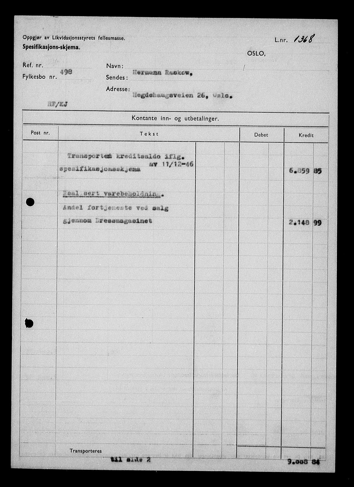 Justisdepartementet, Tilbakeføringskontoret for inndratte formuer, AV/RA-S-1564/H/Hc/Hcc/L0972: --, 1945-1947, p. 15