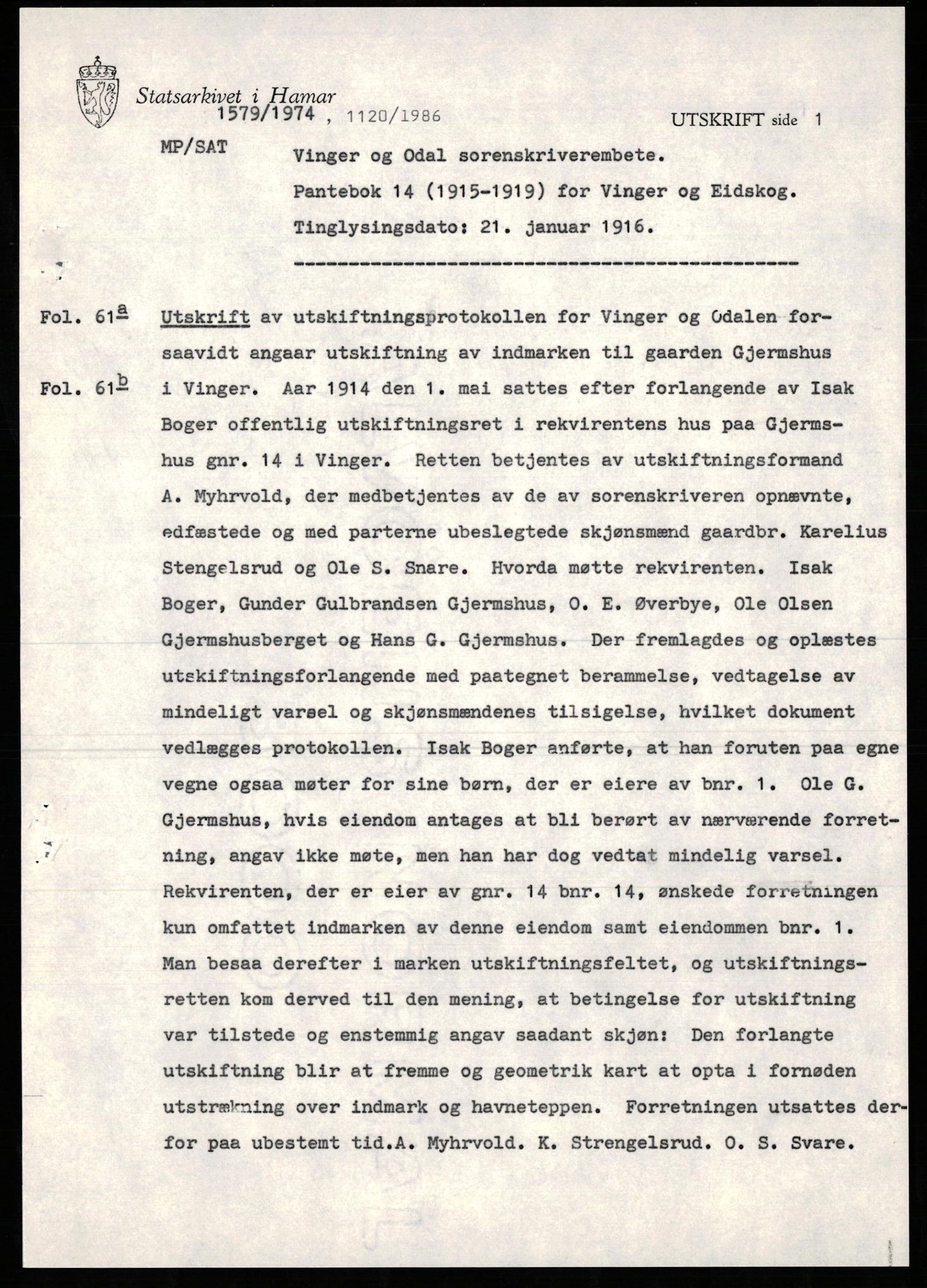 Avskriftssamlingen ved Statsarkivet i Hamar, AV/SAH-AVSKRIFT-001/H/Hu/Hua/Huac/L0014: Pantebok for Vinger og Eidskog, 1915-1919