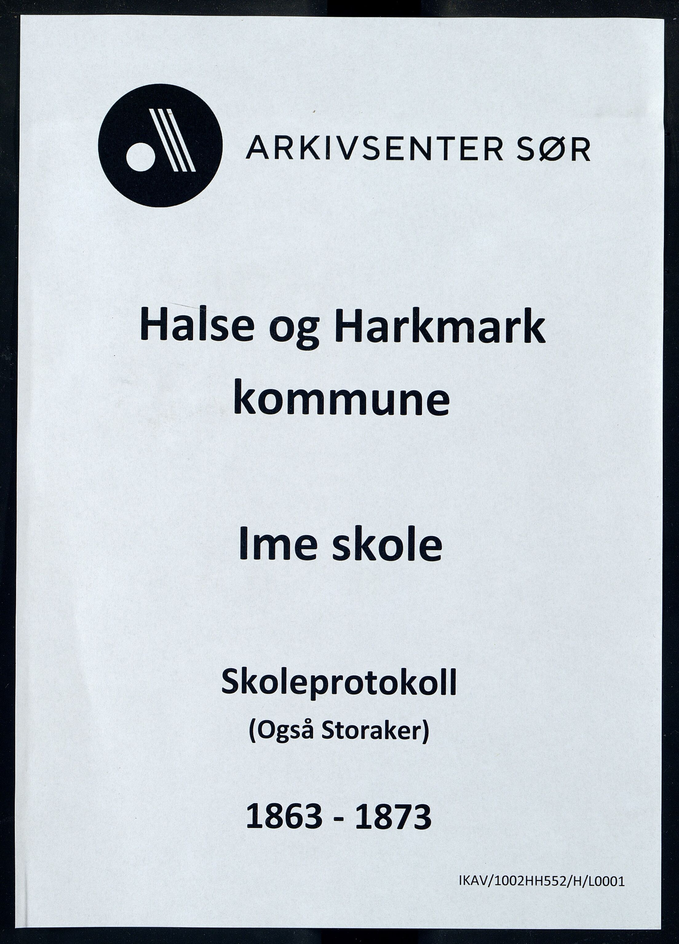 Halse og Harkmark kommune - Ime Skole, ARKSOR/1002HH552/H/L0001: Skoleprotokoll, 1863-1873