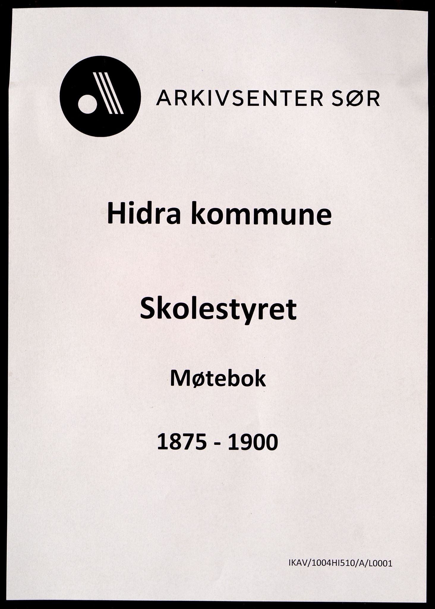 Hidra kommune - Skolestyret, ARKSOR/1004HI510/A/L0001: Møtebok, 1875-1900