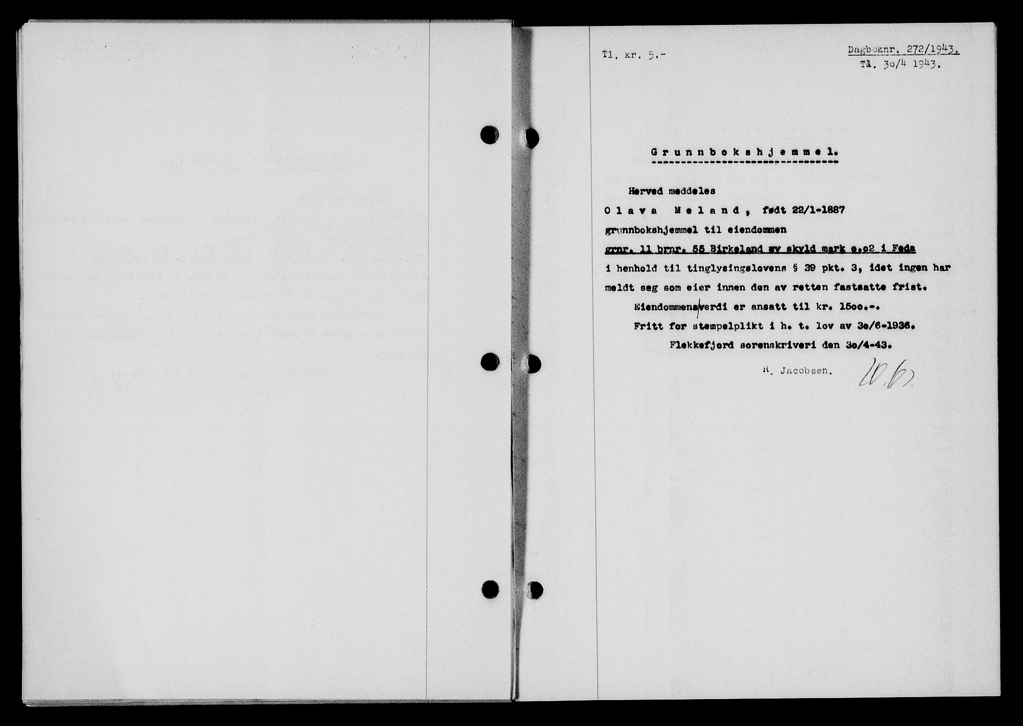 Flekkefjord sorenskriveri, SAK/1221-0001/G/Gb/Gba/L0058: Mortgage book no. A-6, 1942-1944, Diary no: : 272/1943