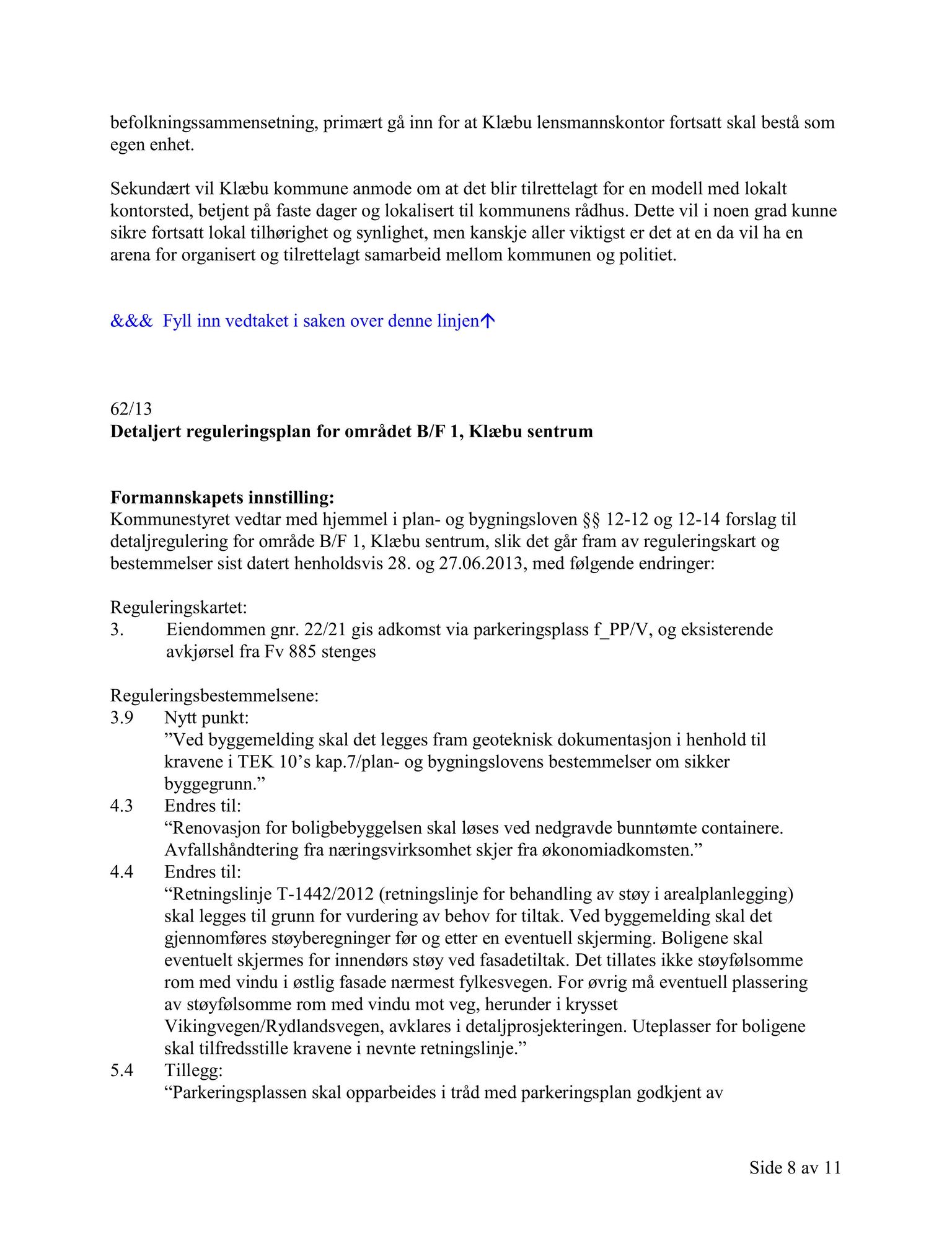 Klæbu Kommune, TRKO/KK/01-KS/L006: Kommunestyret - Møtedokumenter, 2013, p. 1292