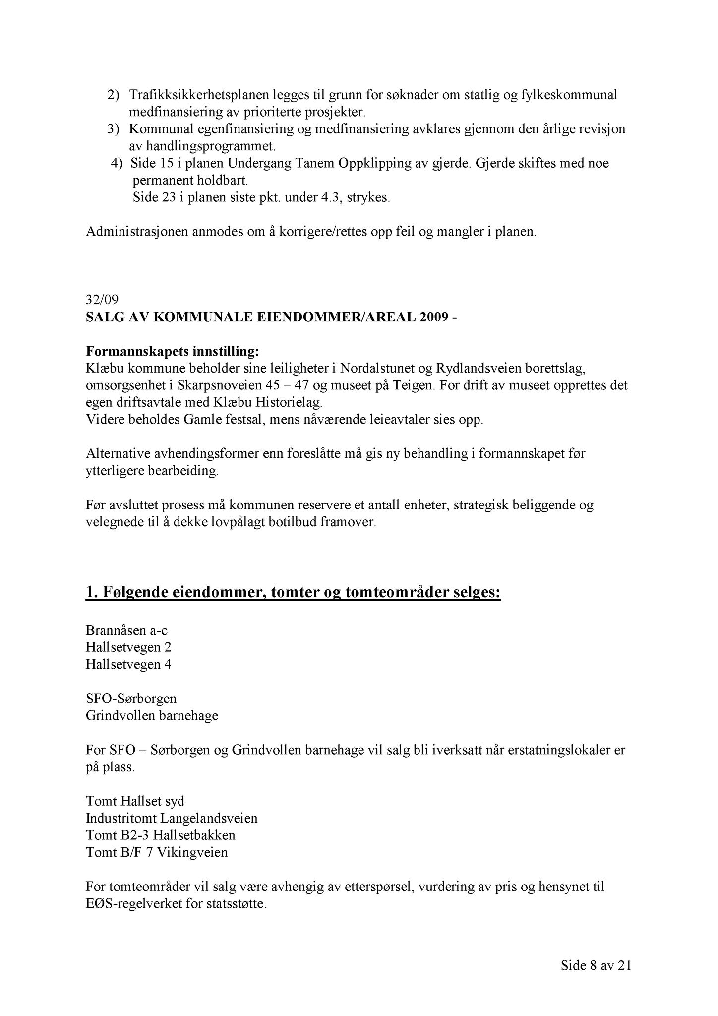 Klæbu Kommune, TRKO/KK/01-KS/L002: Kommunestyret - Møtedokumenter, 2009, p. 424