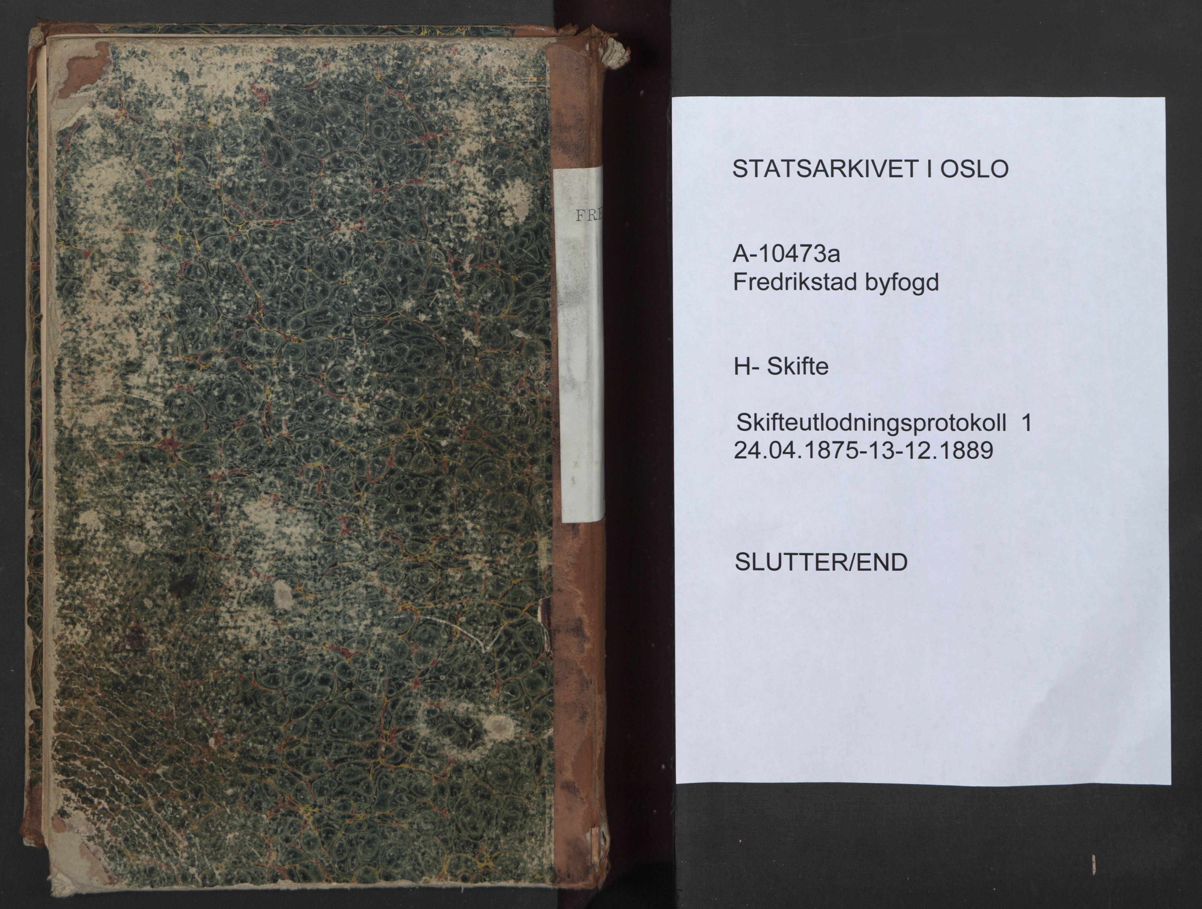 Fredrikstad byfogd, AV/SAO-A-10473a/H/He/L0001: Skifteutlodningsprotokoll, 1875-1889