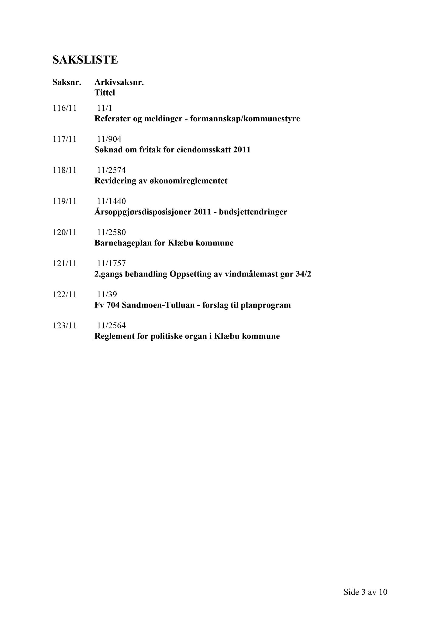 Klæbu Kommune, TRKO/KK/02-FS/L004: Formannsskapet - Møtedokumenter, 2011, p. 3229