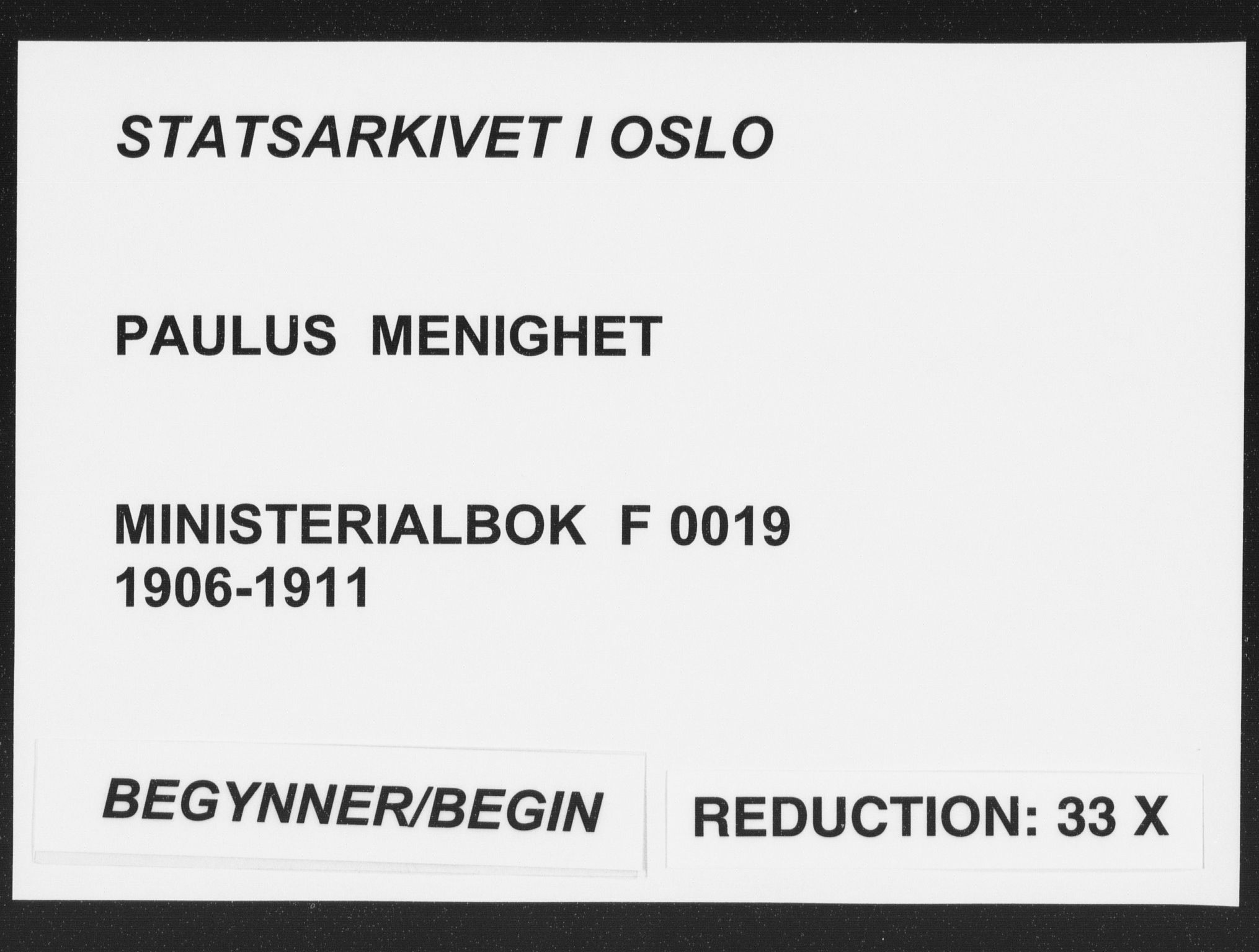 Paulus prestekontor Kirkebøker, AV/SAO-A-10871/F/Fa/L0019: Parish register (official) no. 19, 1906-1911