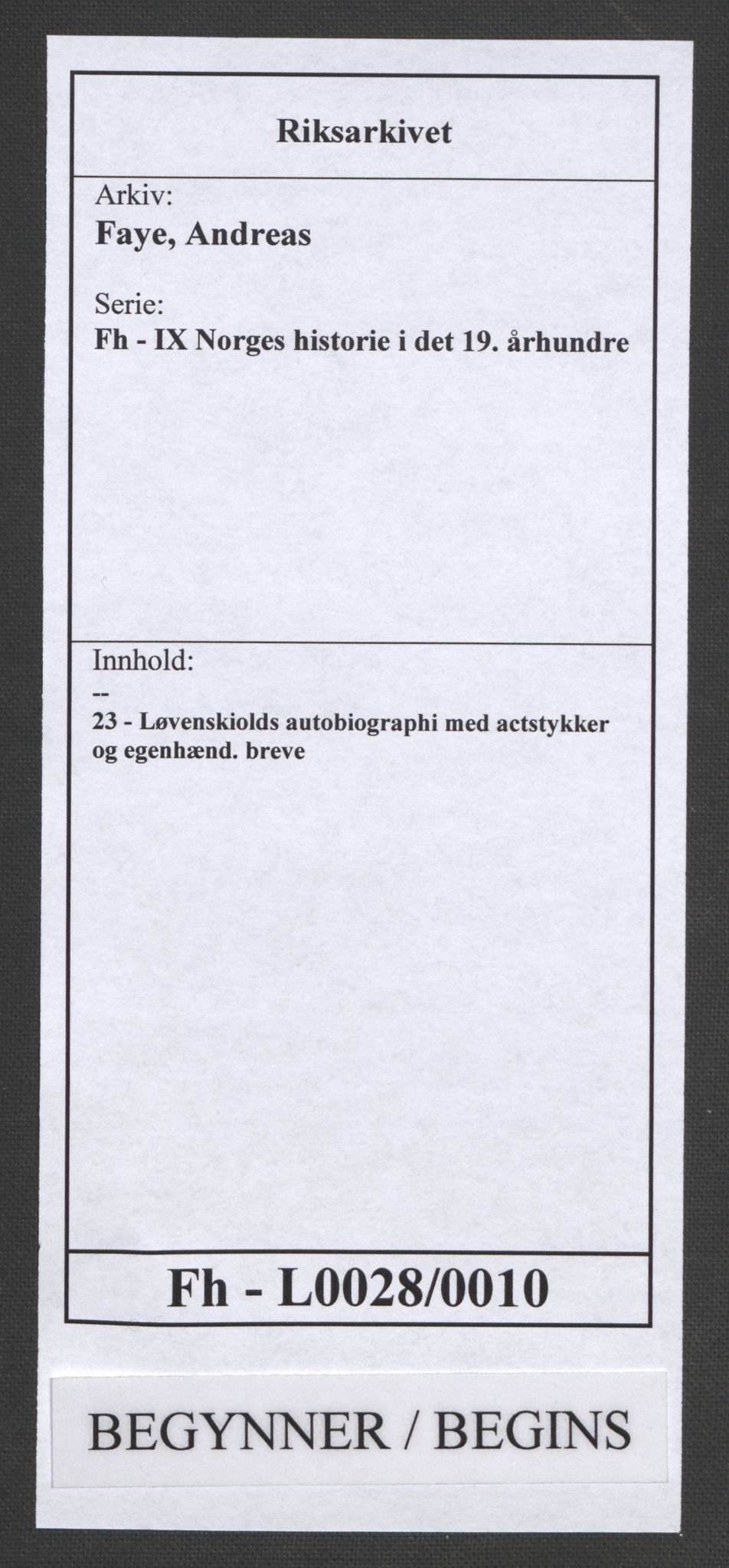 Faye, Andreas, AV/RA-PA-0015/F/Fh/L0028/0010: -- / Løvenskiolds autobiographi med actstykker og egenhænd. breve, p. 1