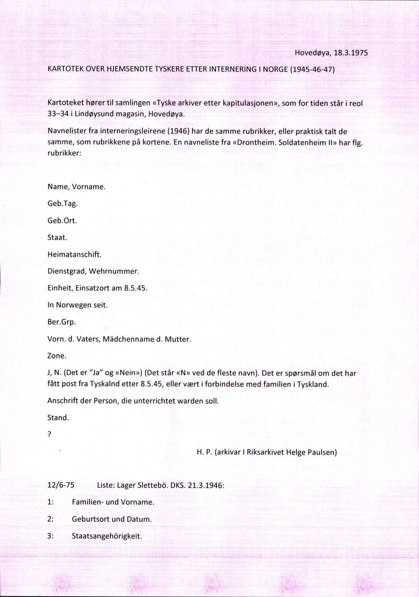 Hjemsendte tyskere , AV/RA-RAFA-6487/C/L0001: Notater av 18.03. og 12.06.1975 fra arkivar i Riksarkivet Helge Paulsen med transkripsjon, 1975, p. 3