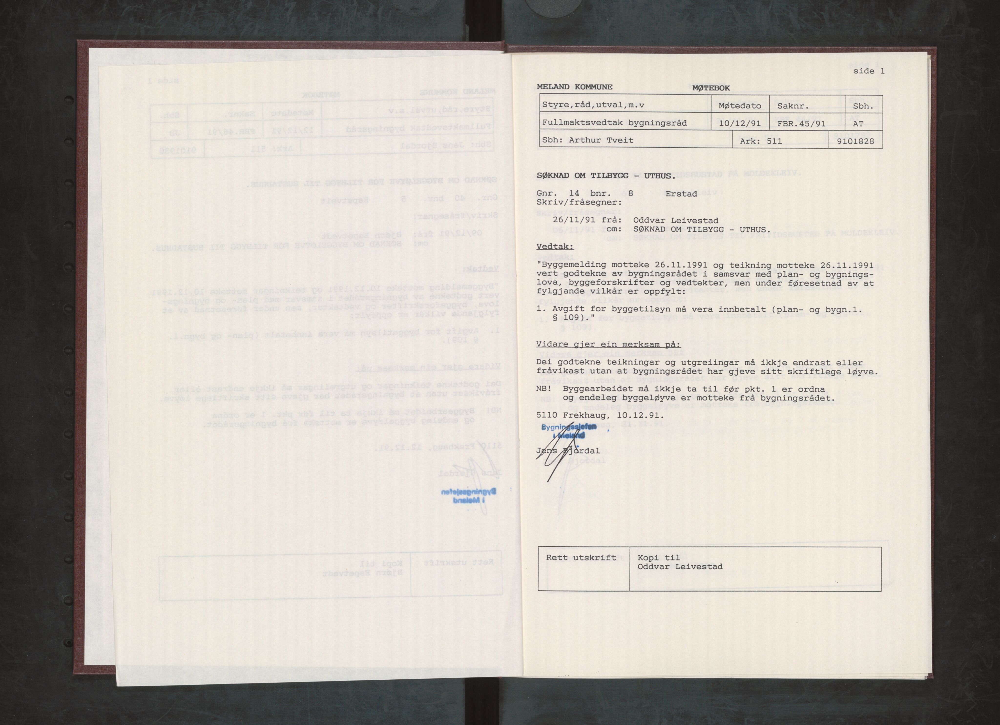Meland kommune. Bygningsrådet , IKAH/1256-511/A/Ab/L0001: Møtebok fullmaktsvedtak bygningsrådet, 1991