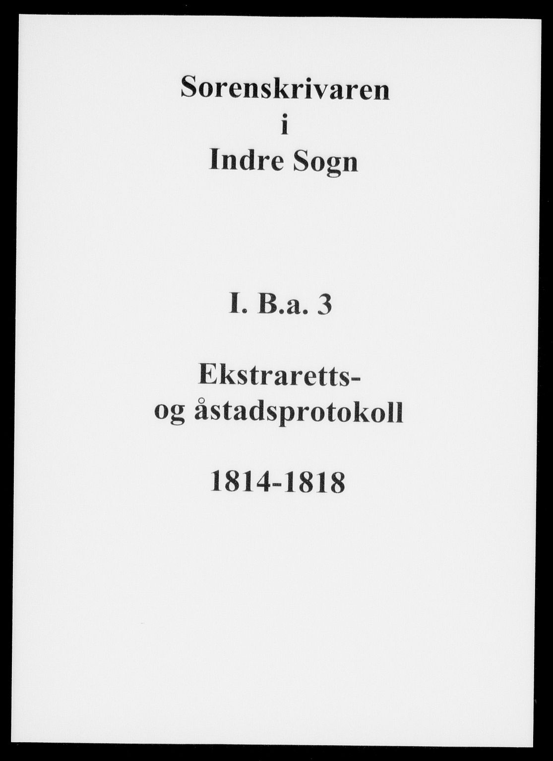 Indre Sogn tingrett, AV/SAB-A-3301/1/F/Fb/Fba/L0003: Sivile og offentlege saker, A 3, 1814-1818