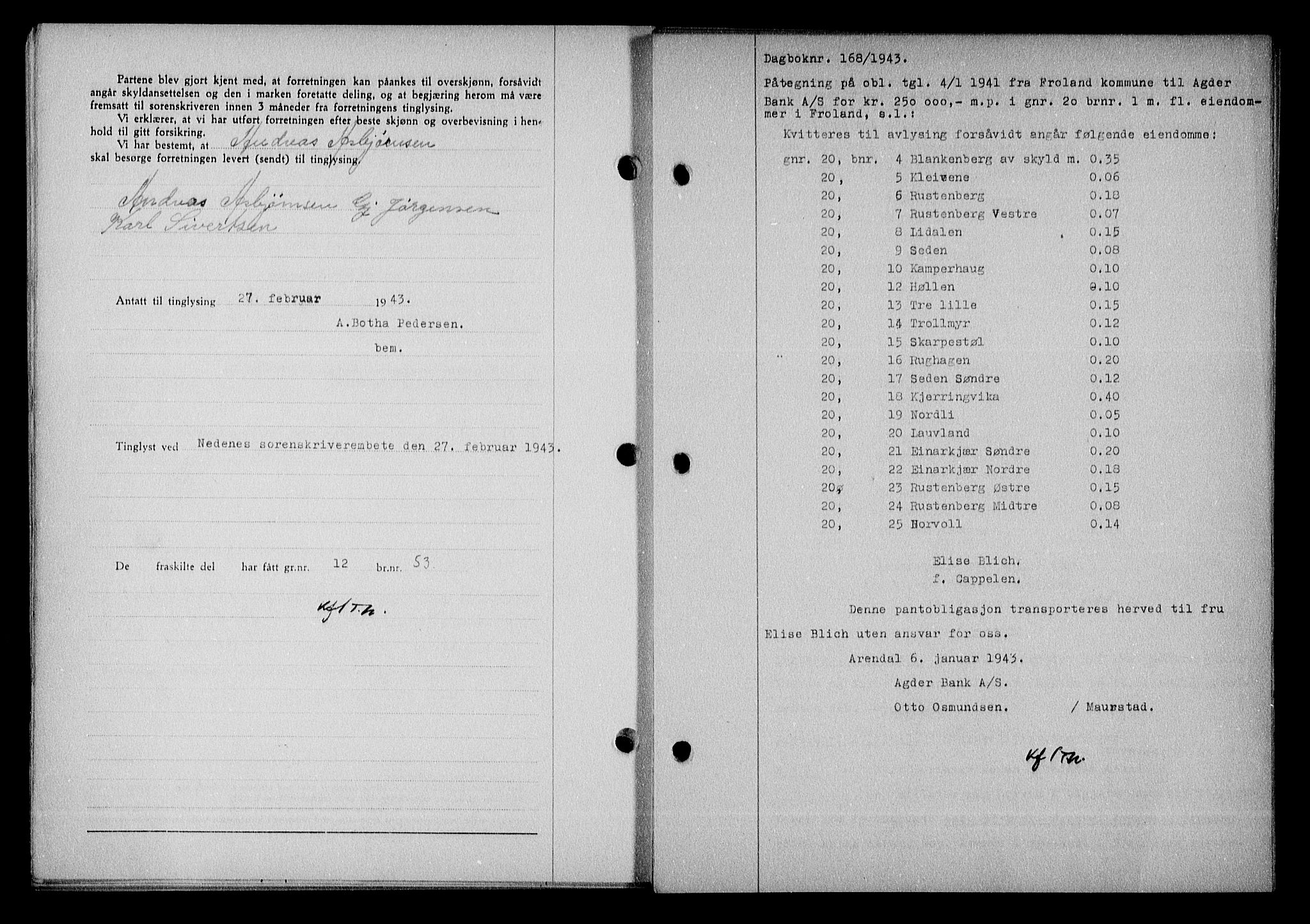 Nedenes sorenskriveri, SAK/1221-0006/G/Gb/Gba/L0050: Mortgage book no. A-IV, 1942-1943, Diary no: : 168/1943