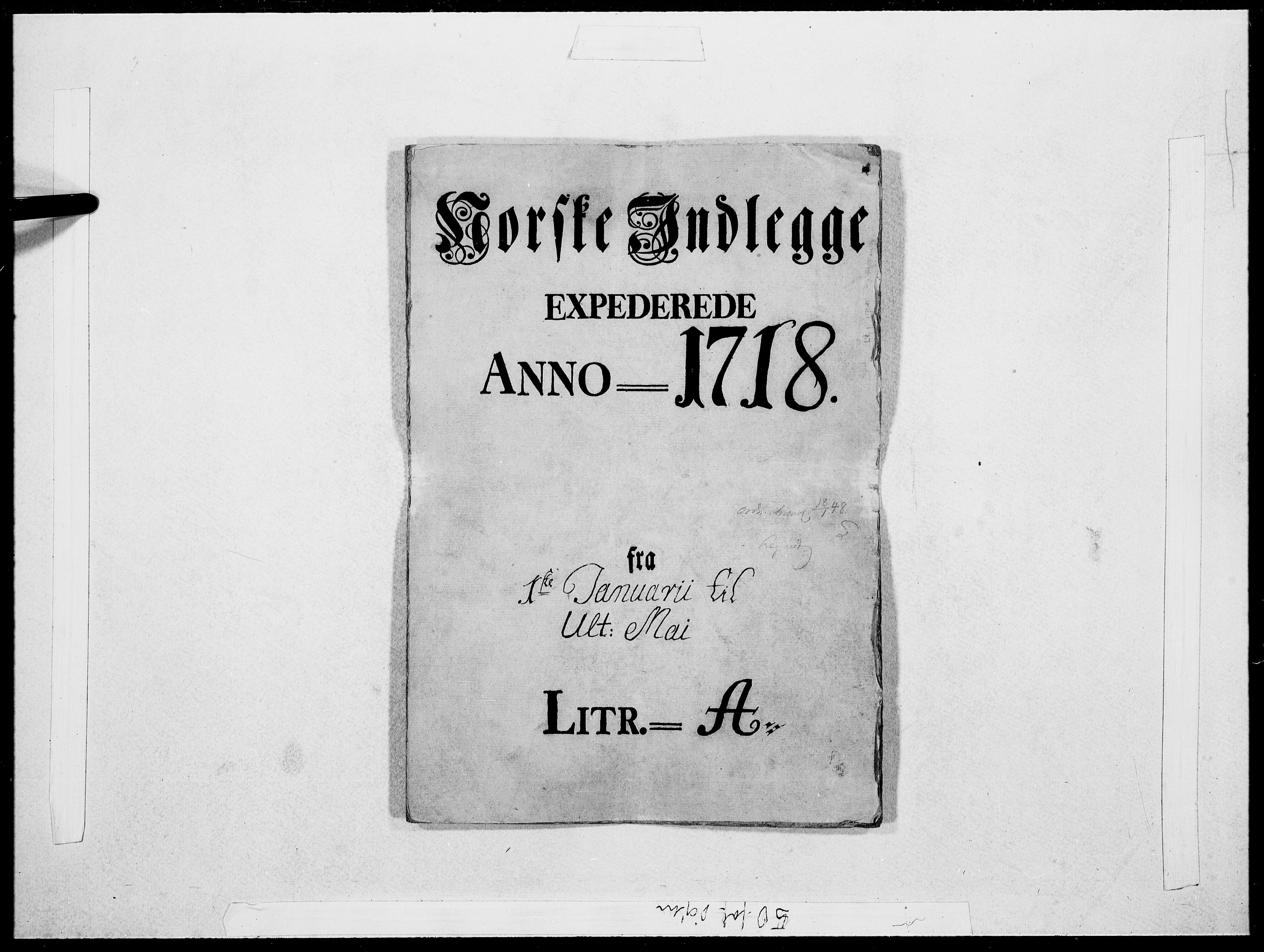 Danske Kanselli 1572-1799, RA/EA-3023/F/Fc/Fcc/Fcca/L0082: Norske innlegg 1572-1799, 1718, p. 1