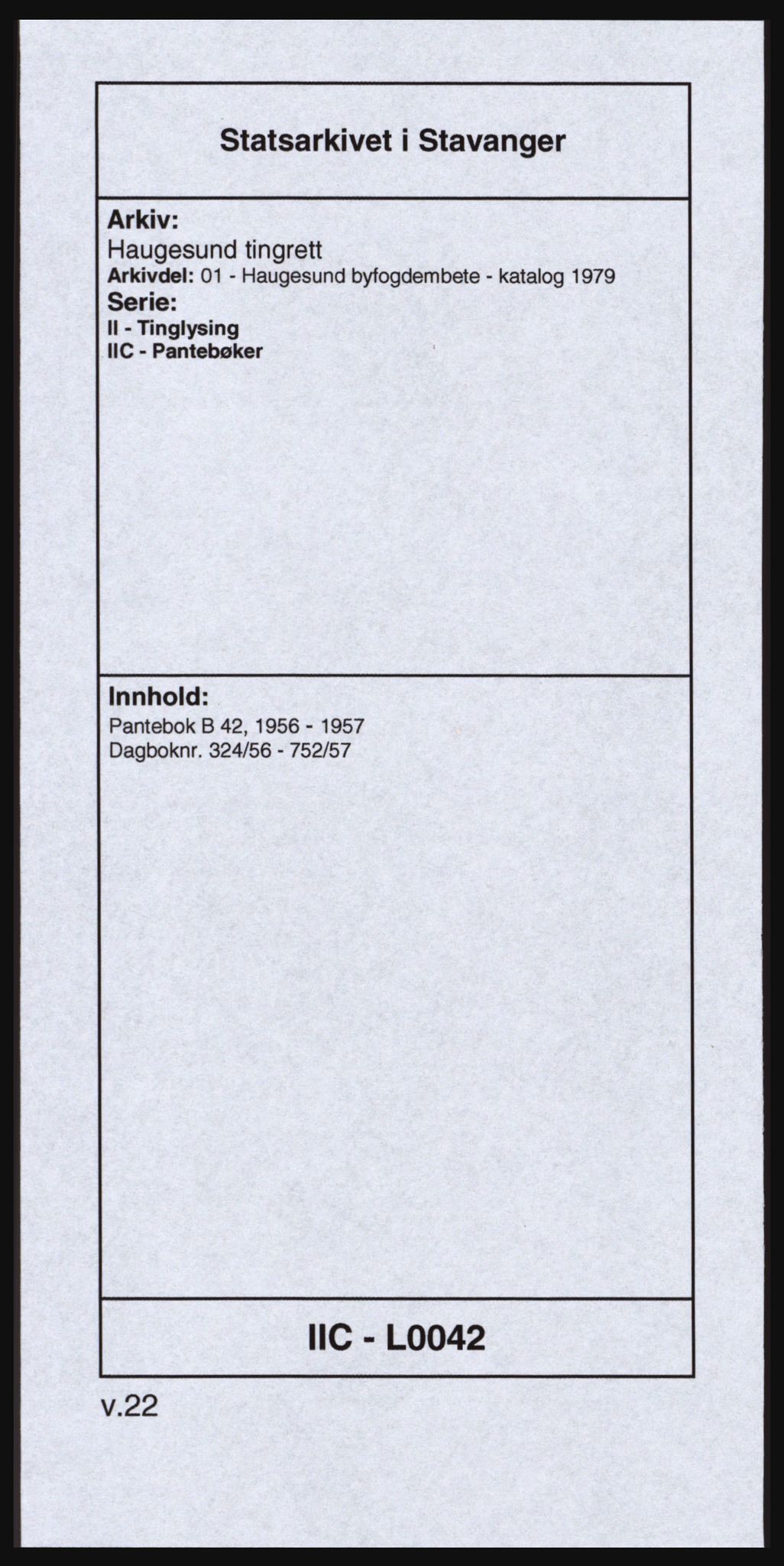 Haugesund tingrett, SAST/A-101415/01/II/IIC/L0042: Mortgage book no. B 42, 1956-1957