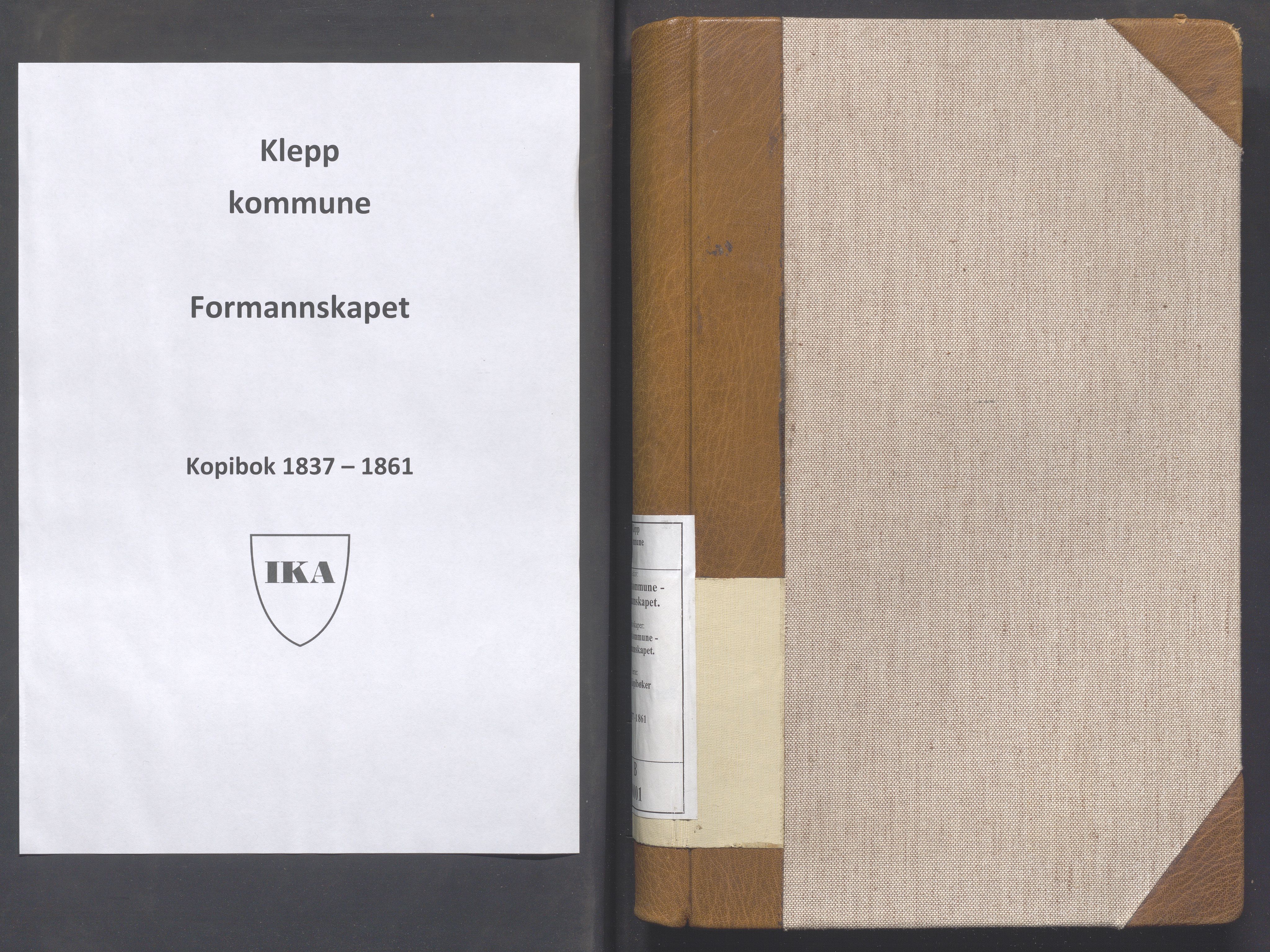 Klepp kommune - Formannskapet, IKAR/K-100277/B/L0001: Kopibok, 1837-1861