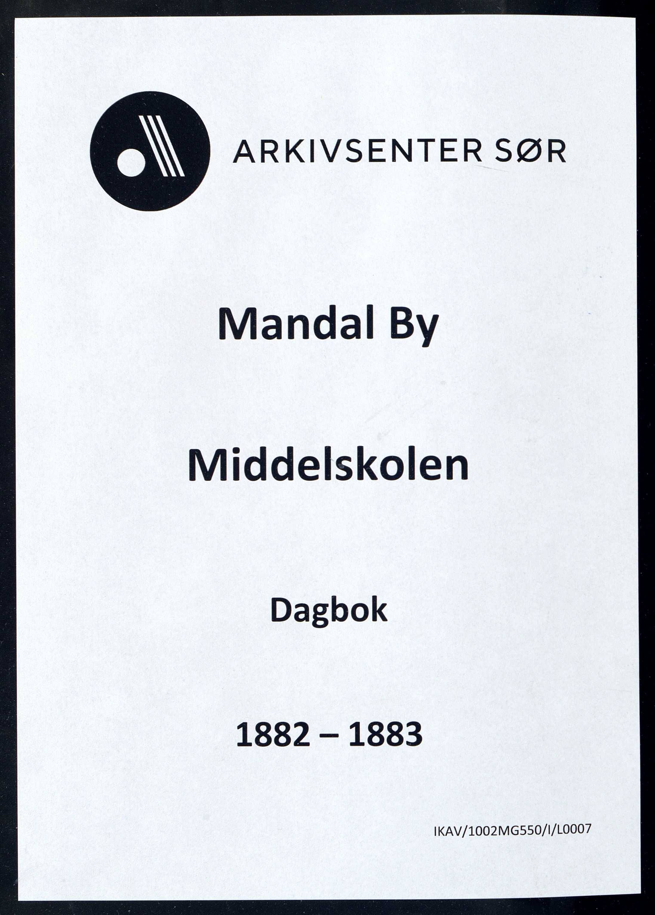 Mandal By - Borgerskolen/Middelskolen/Høiere Allmenskole, ARKSOR/1002MG550/I/L0007: Dagbok (d), 1882-1883