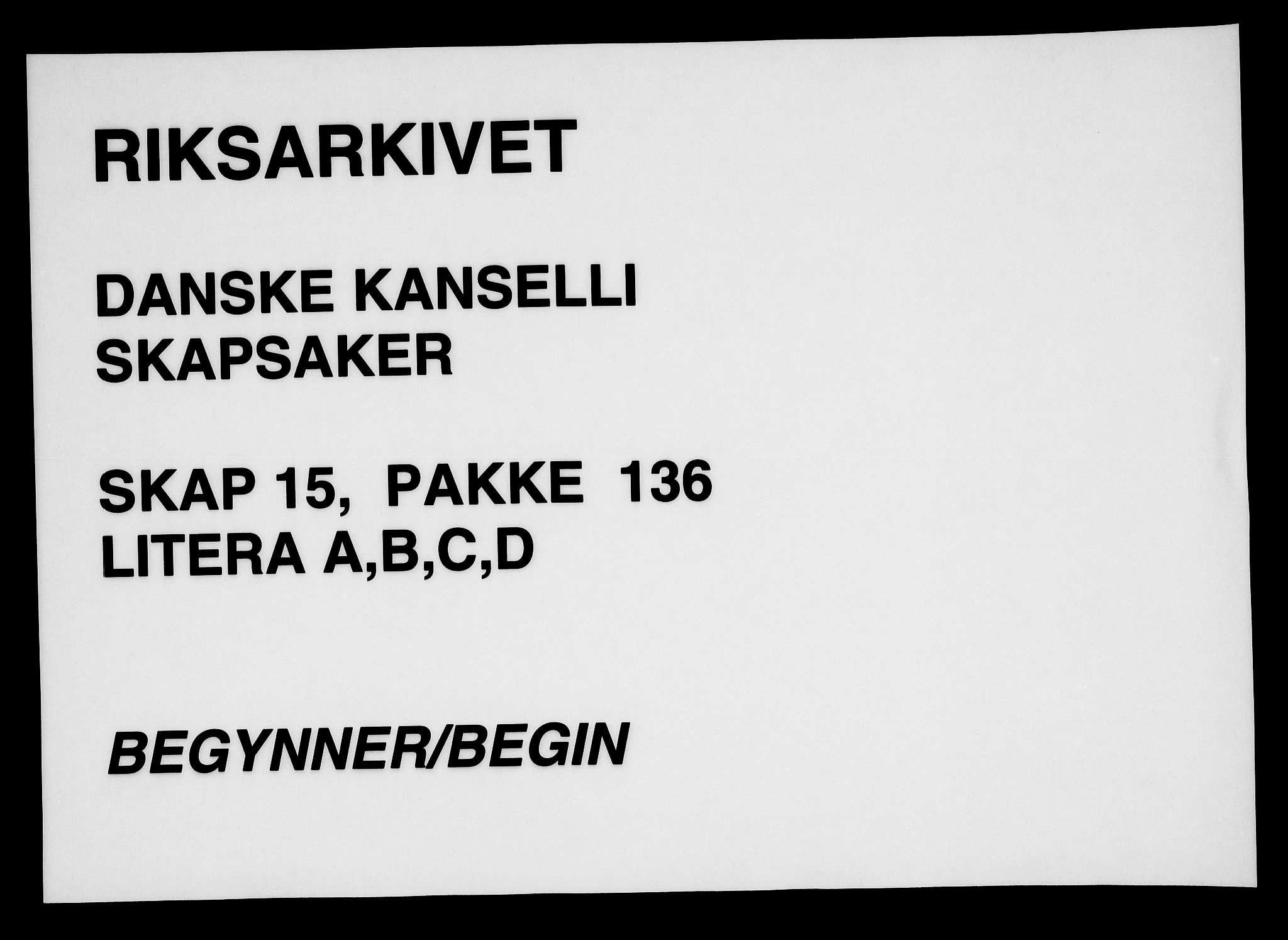 Danske Kanselli, Skapsaker, AV/RA-EA-4061/F/L0084: Skap 15, pakke 136-151, 1580-1704, p. 1