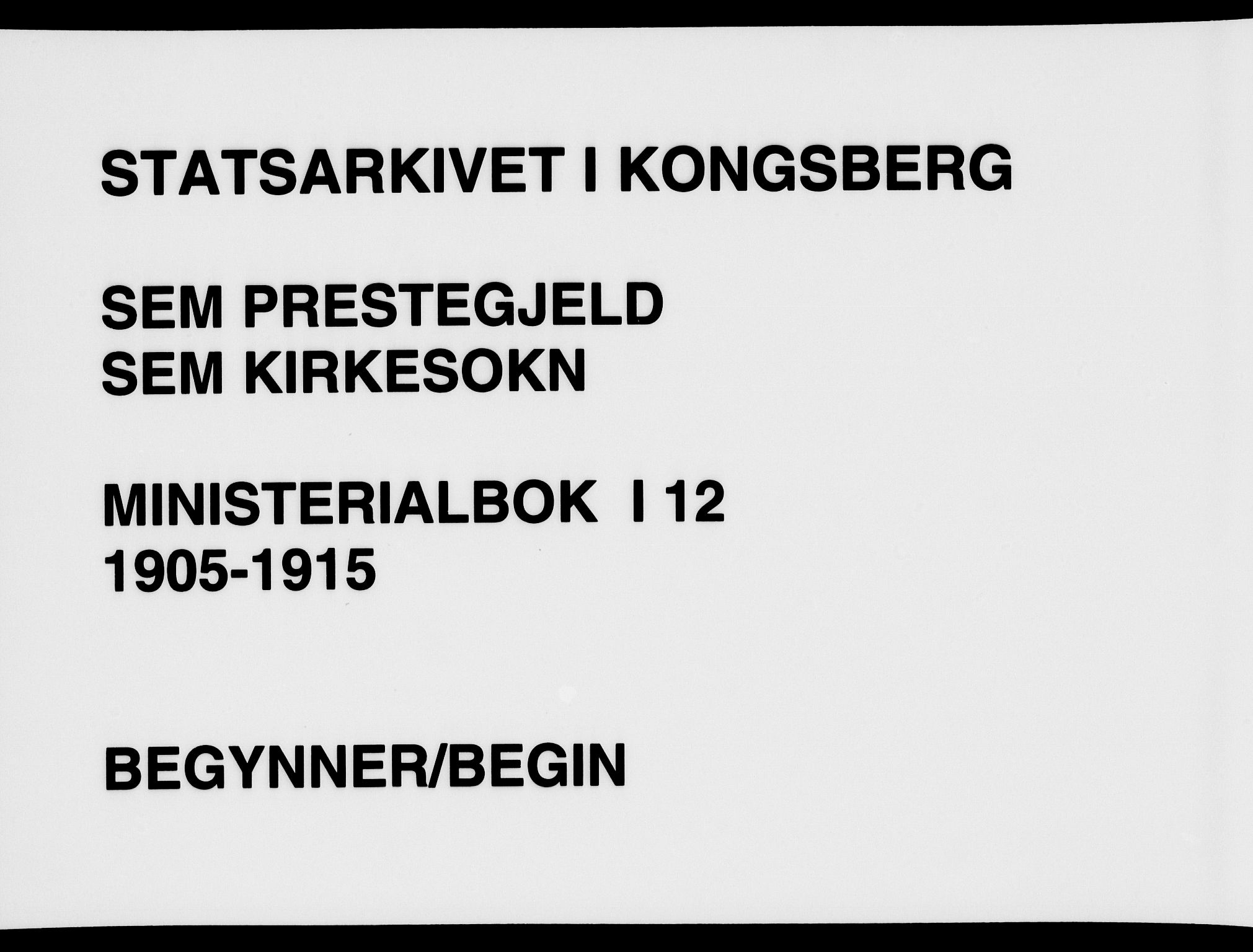 Sem kirkebøker, AV/SAKO-A-5/F/Fa/L0012: Parish register (official) no. I 12, 1905-1915