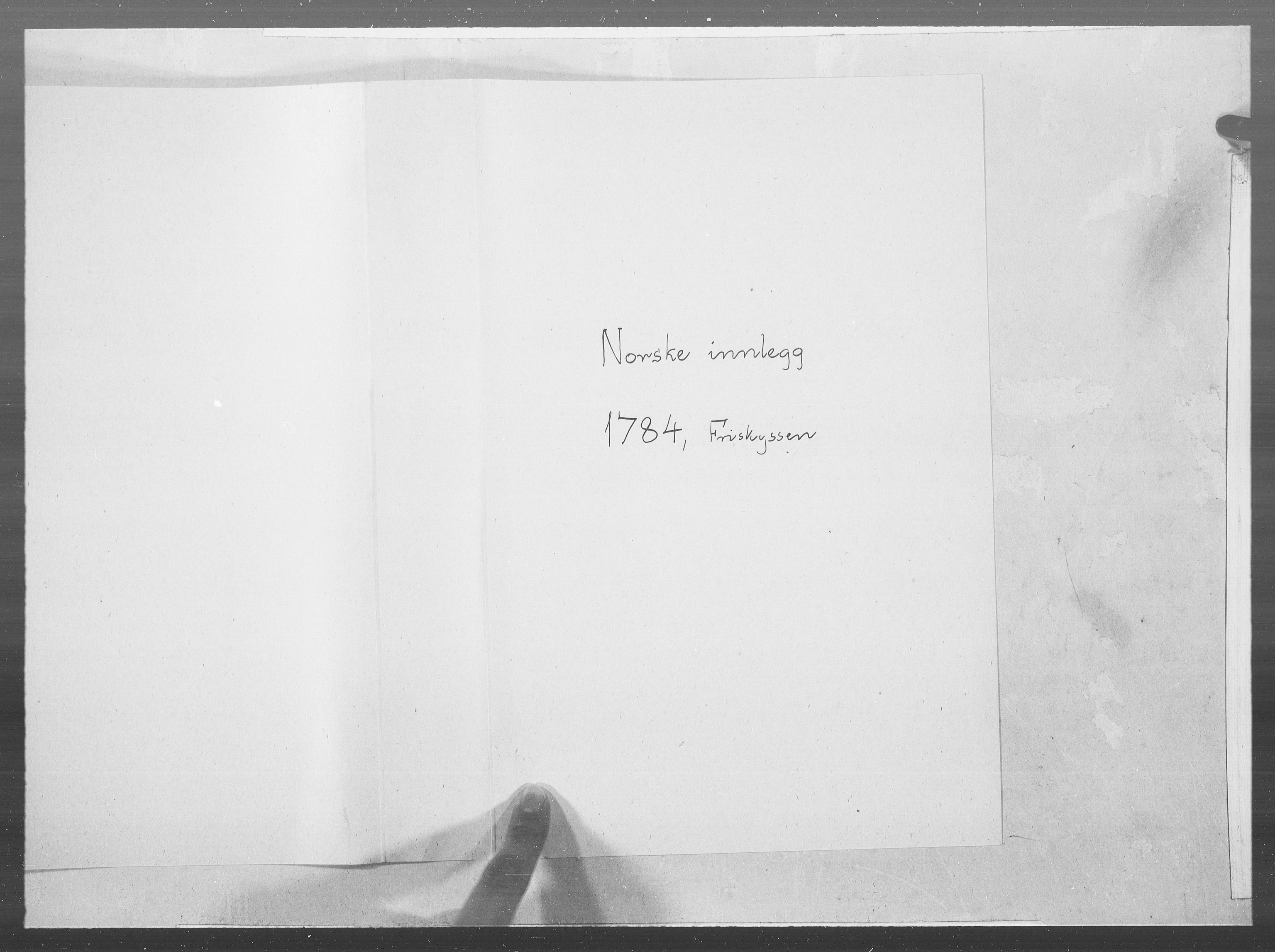 Danske Kanselli 1572-1799, RA/EA-3023/F/Fc/Fcc/Fcca/L0253: Norske innlegg 1572-1799, Friskyssen, 1784, p. 1