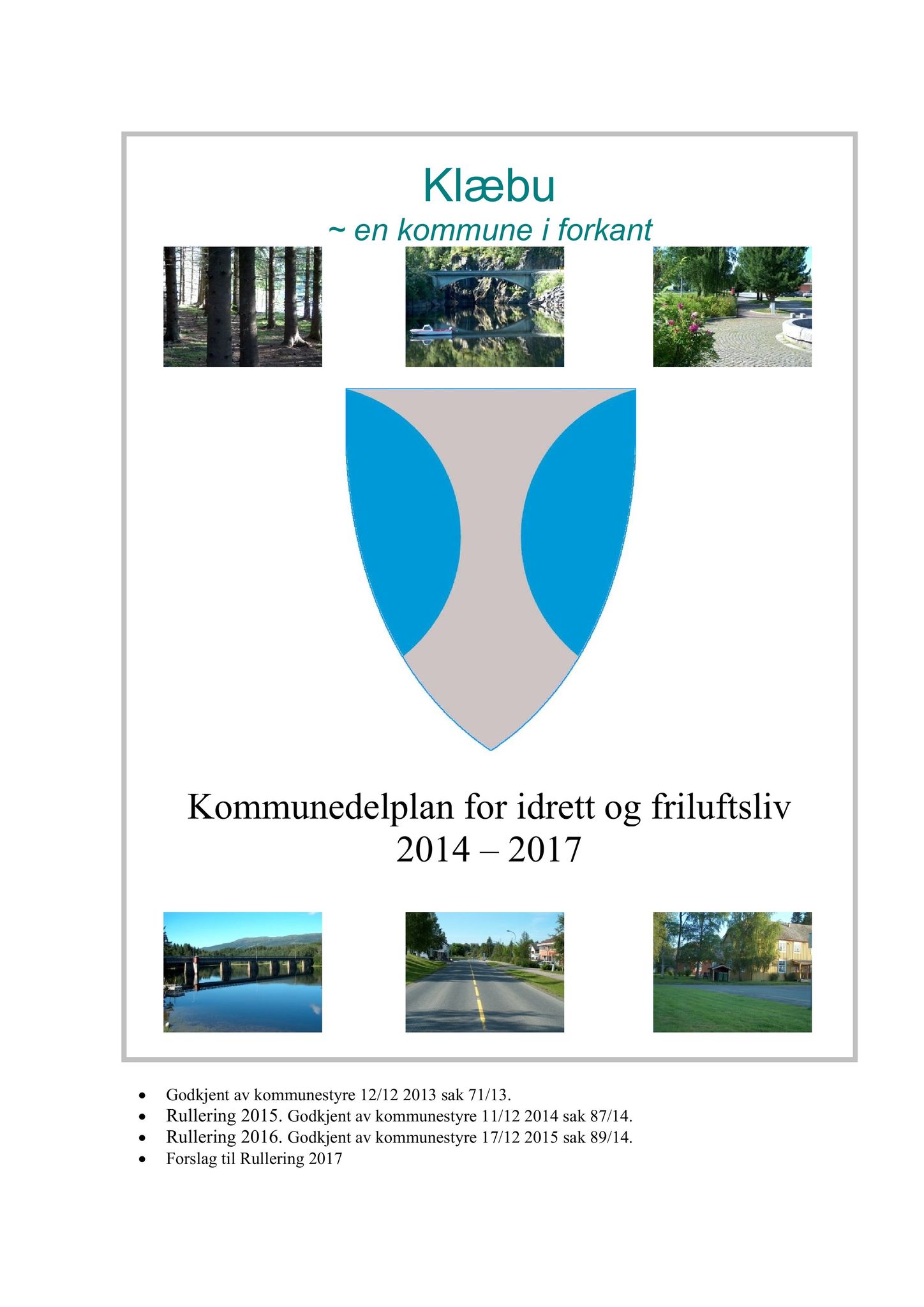 Klæbu Kommune, TRKO/KK/02-FS/L009: Formannsskapet - Møtedokumenter, 2016, p. 3801