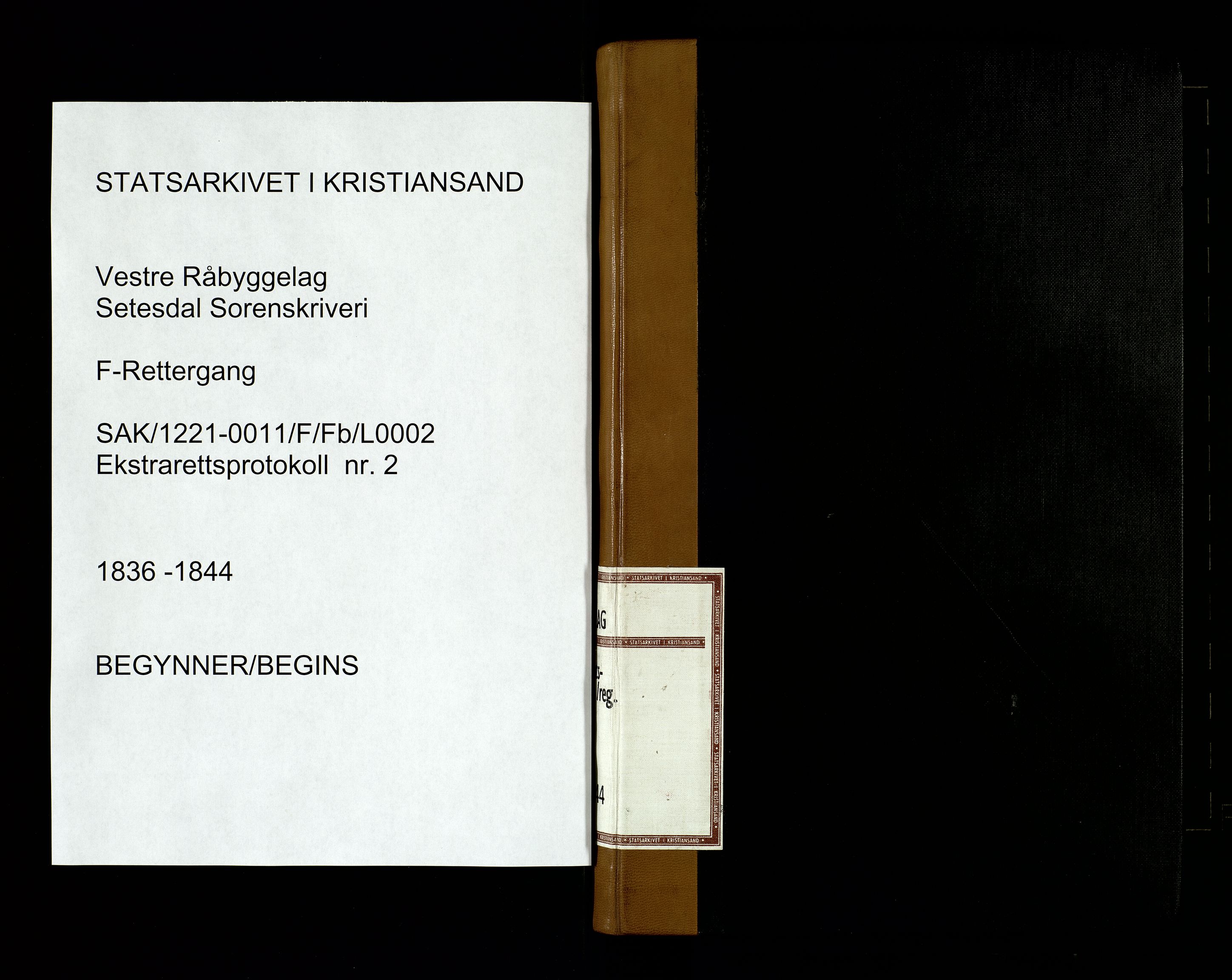 Setesdal sorenskriveri, SAK/1221-0011/F/Fb/L0002: Ekstrarettsprotokoll nr 2, 1836-1844