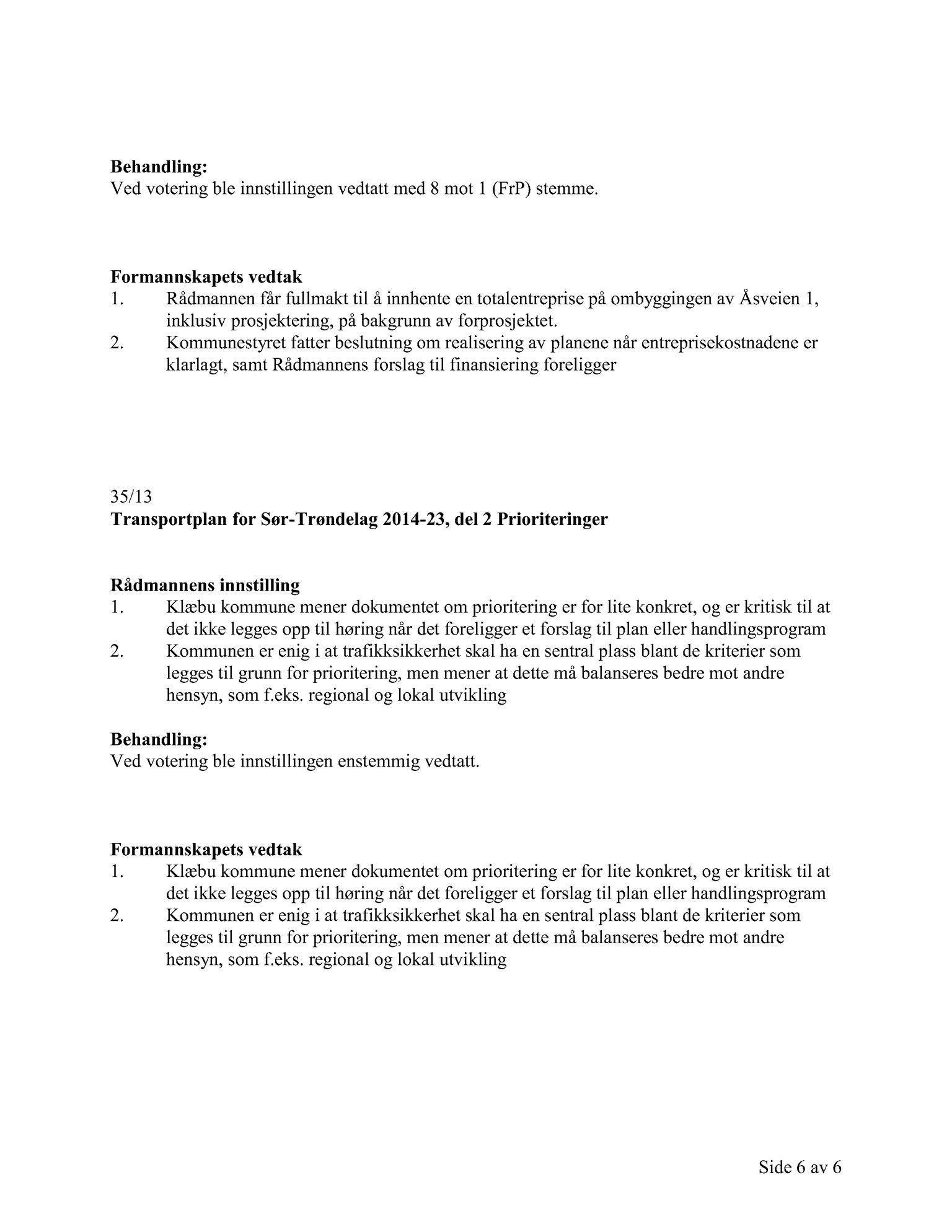 Klæbu Kommune, TRKO/KK/02-FS/L006: Formannsskapet - Møtedokumenter, 2013, p. 855