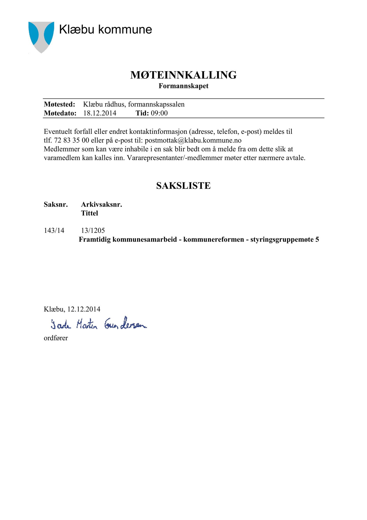 Klæbu Kommune, TRKO/KK/02-FS/L007: Formannsskapet - Møtedokumenter, 2014, p. 4465