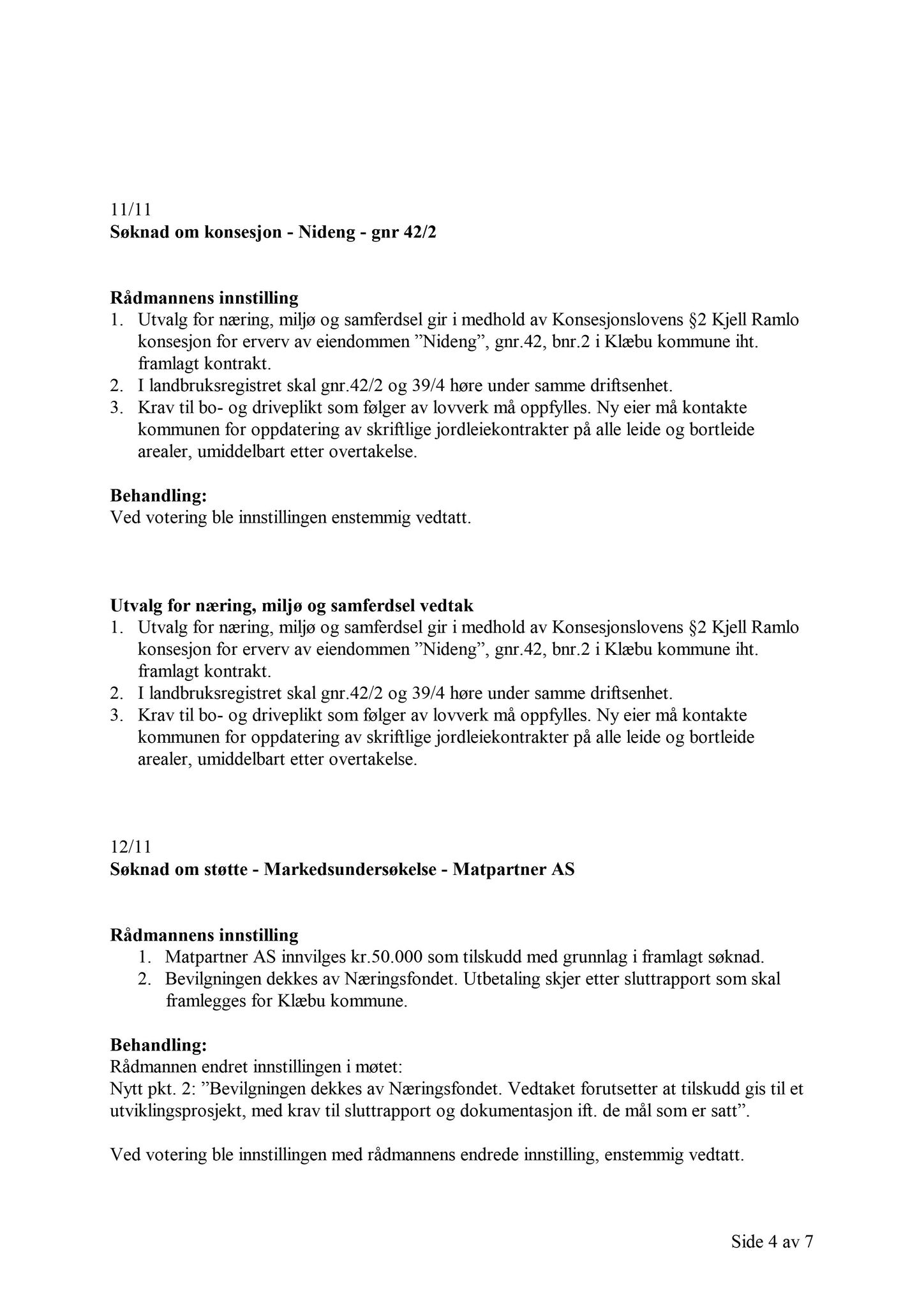 Klæbu Kommune, TRKO/KK/13-NMS/L004: Utvalg for næring, miljø og samferdsel, 2011, p. 142