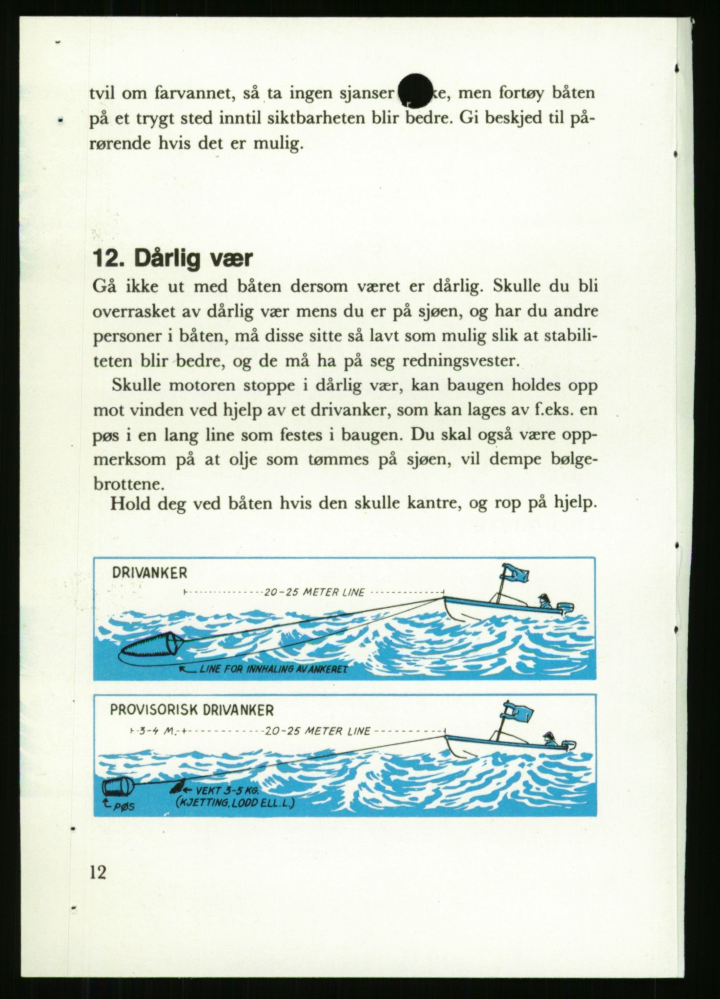 Sjøfartsdirektoratet med forløpere, generelt arkiv, AV/RA-S-1407/D/Du/Duc/L0642/0001: Skipskontrollen - Forskrifter / Forskrift om utleiebåter (2 mapper), 1978-1987, p. 162